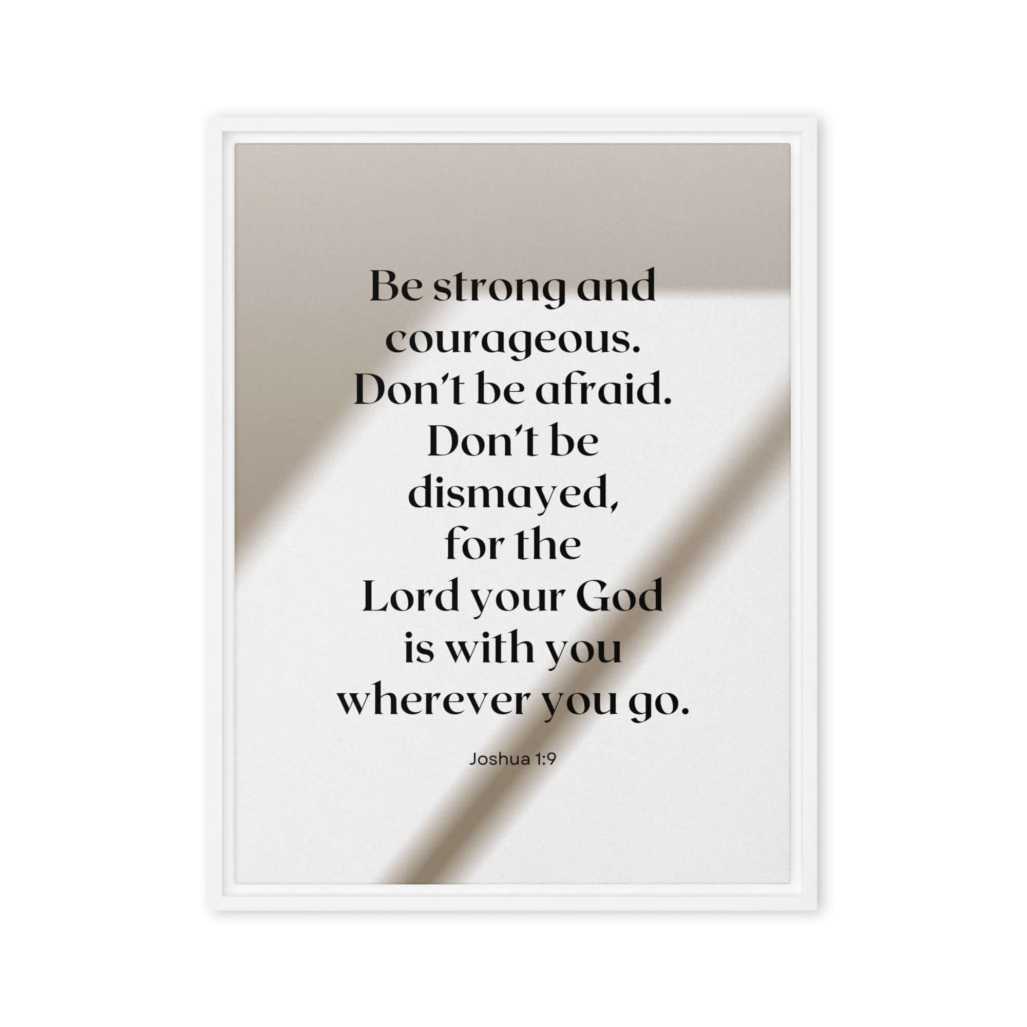 Joshua 1:9 Bible Verse, for the Lord Framed Canvas Print Wall Art White 18″×24″