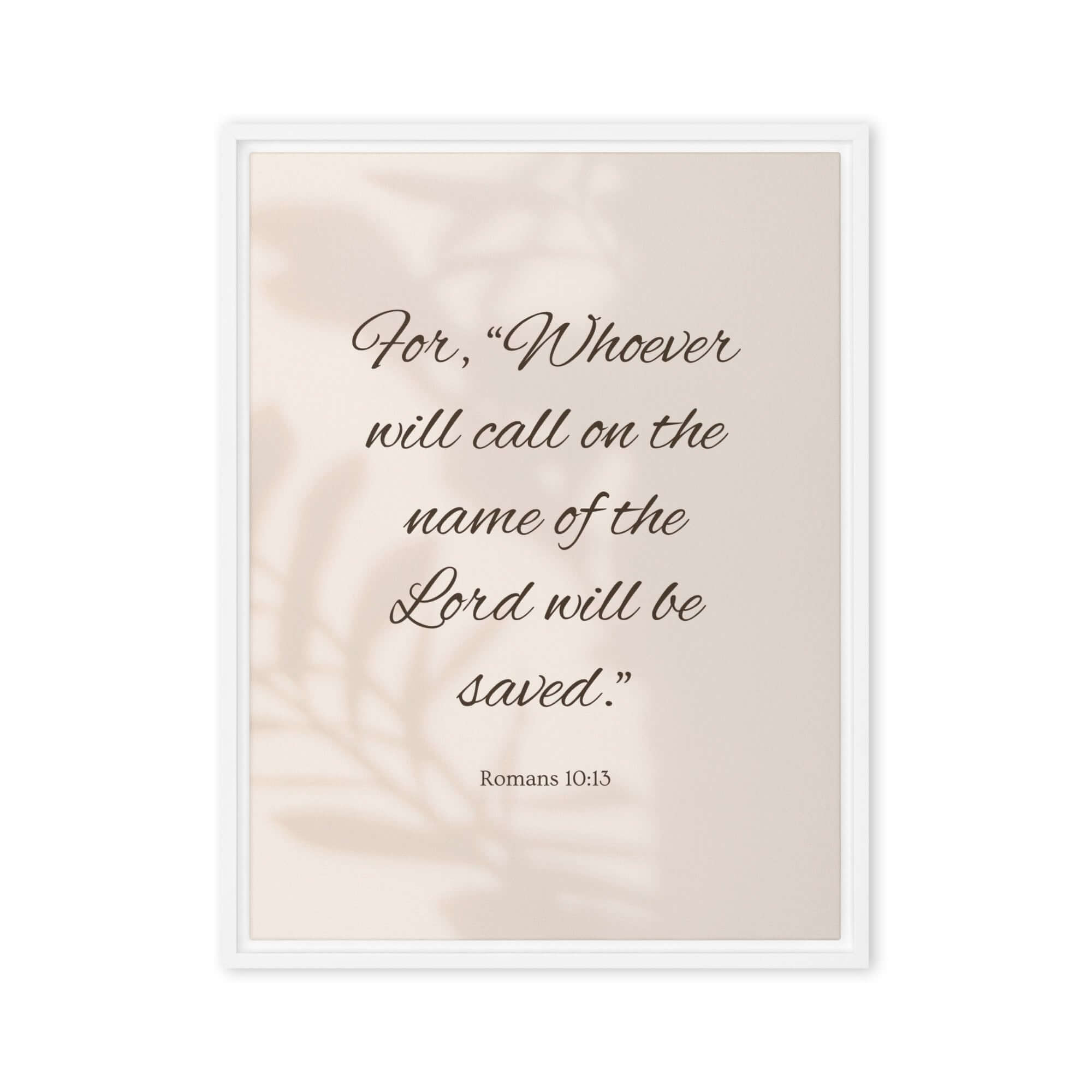 Romans 10:13 Bible Verse, Whoever Framed Canvas Print Wall Art White 18″×24″