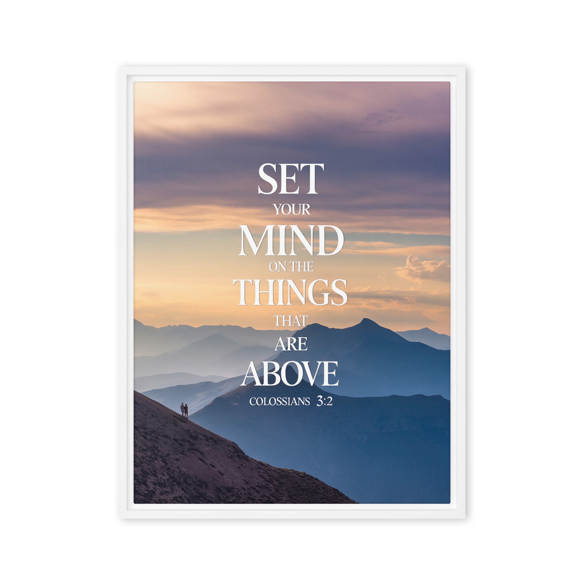 Colossians 3:2 Bible Verse things that Framed Canvas White 18″×24″