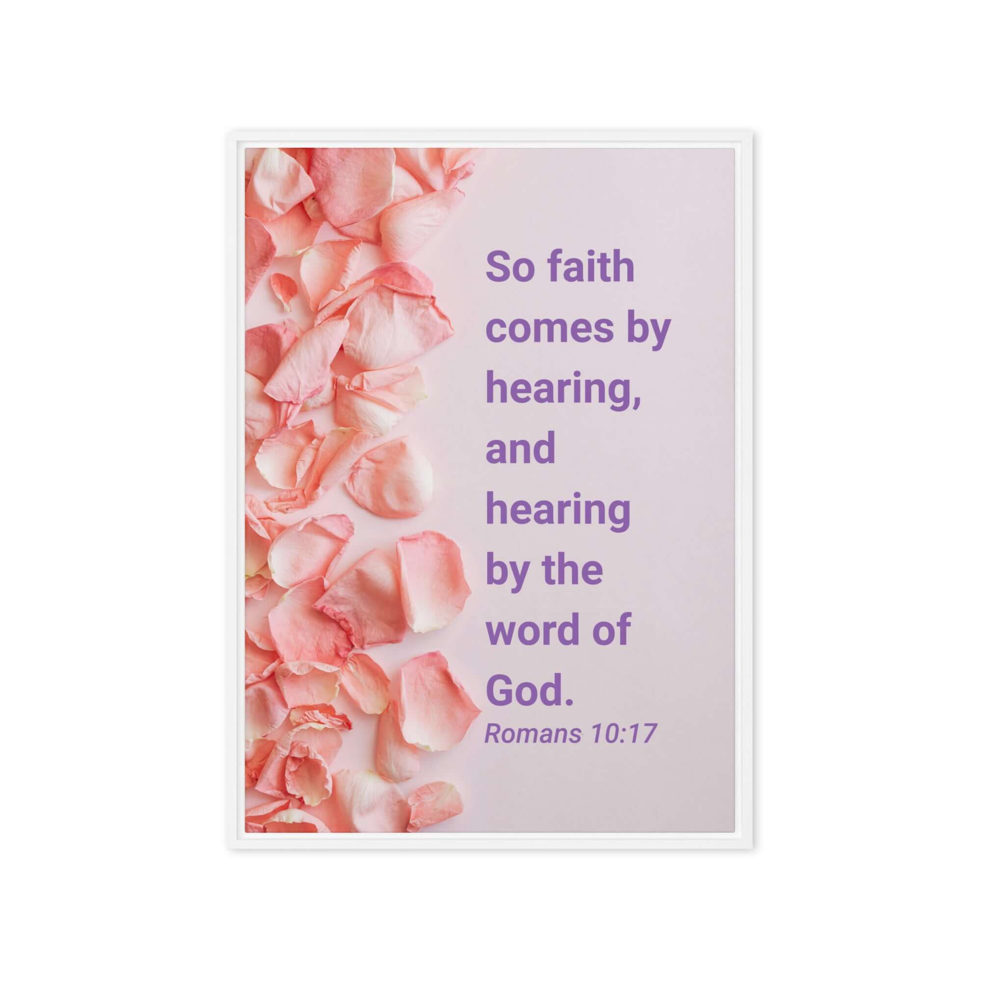 Romans 10:17 Bible Verse, faith comes by Framed Canvas Print Wall Art White 20″×28″