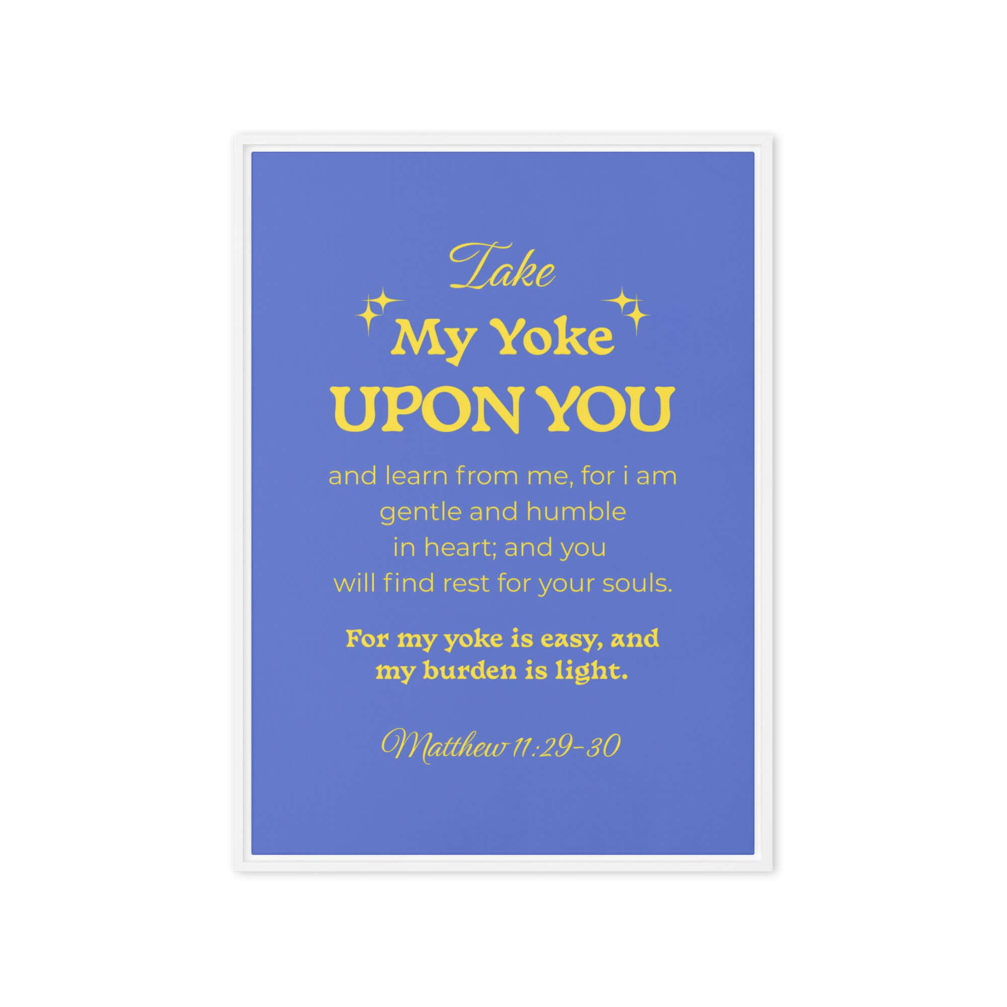 Matthew 11:29-30 Bible Verse, Take my yoke Framed Canvas Print Wall Art White 20″×28″