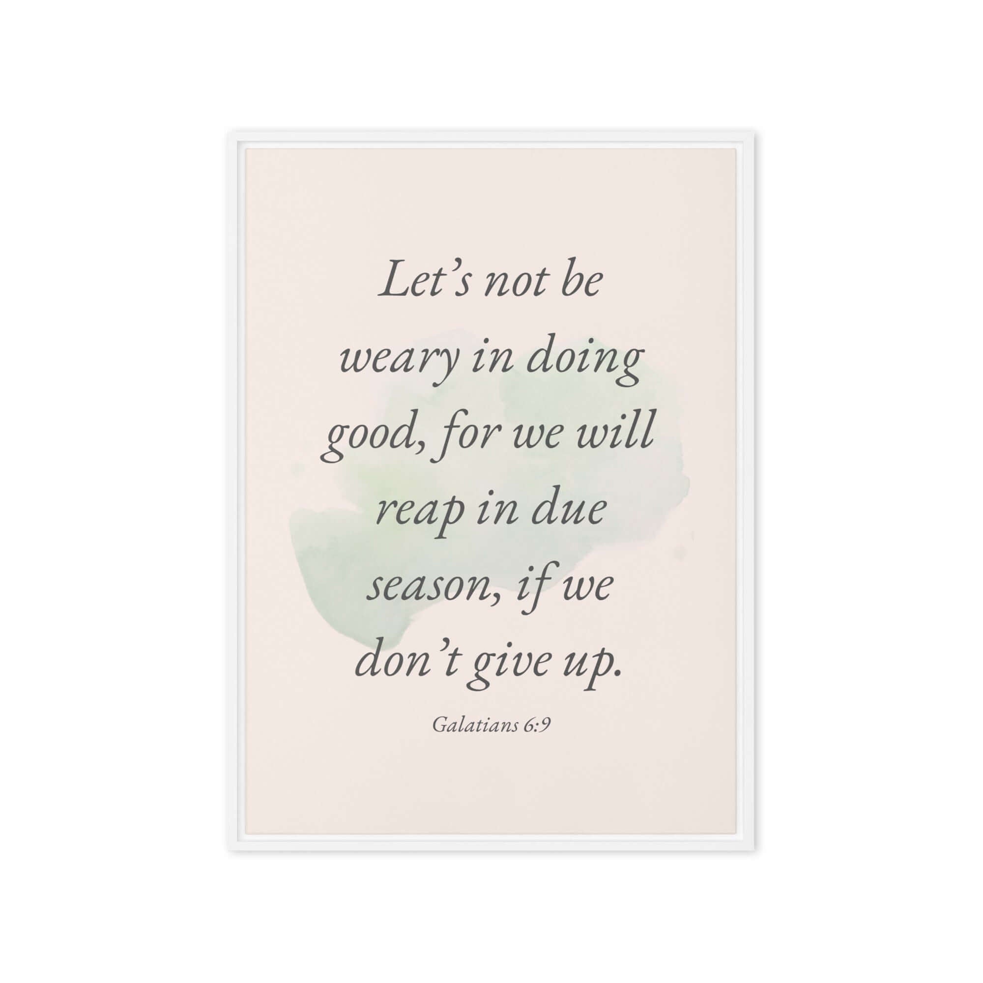 Galatians 6:9 Bible Verse, not be weary Framed Canvas Print Wall Art White 20″×28″