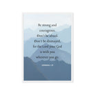 Joshua 1:9 Bible Verse, Courageous Framed Canvas Print Wall Art White 20″×28″