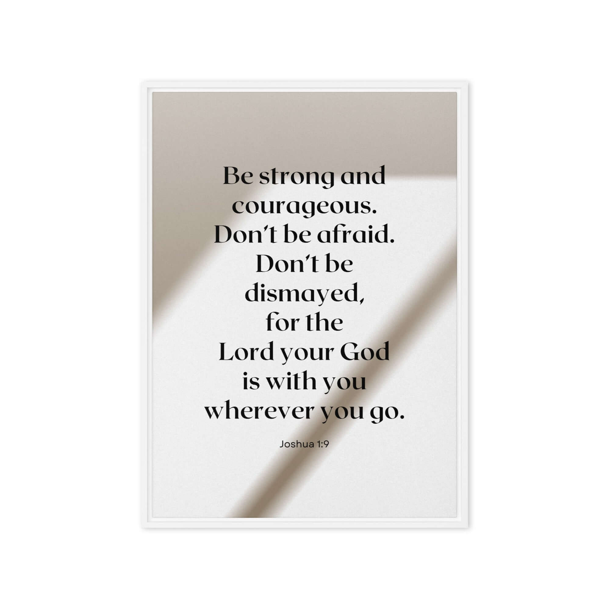 Joshua 1:9 Bible Verse, for the Lord Framed Canvas Print Wall Art White 20″×28″