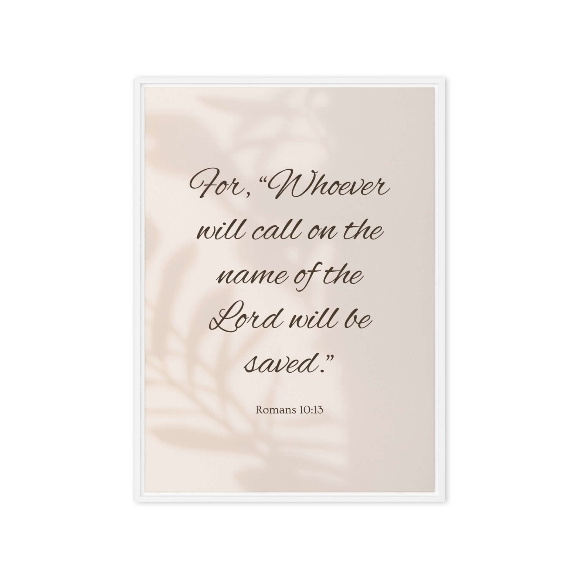 Romans 10:13 Bible Verse, Whoever Framed Canvas Print Wall Art White 20″×28″