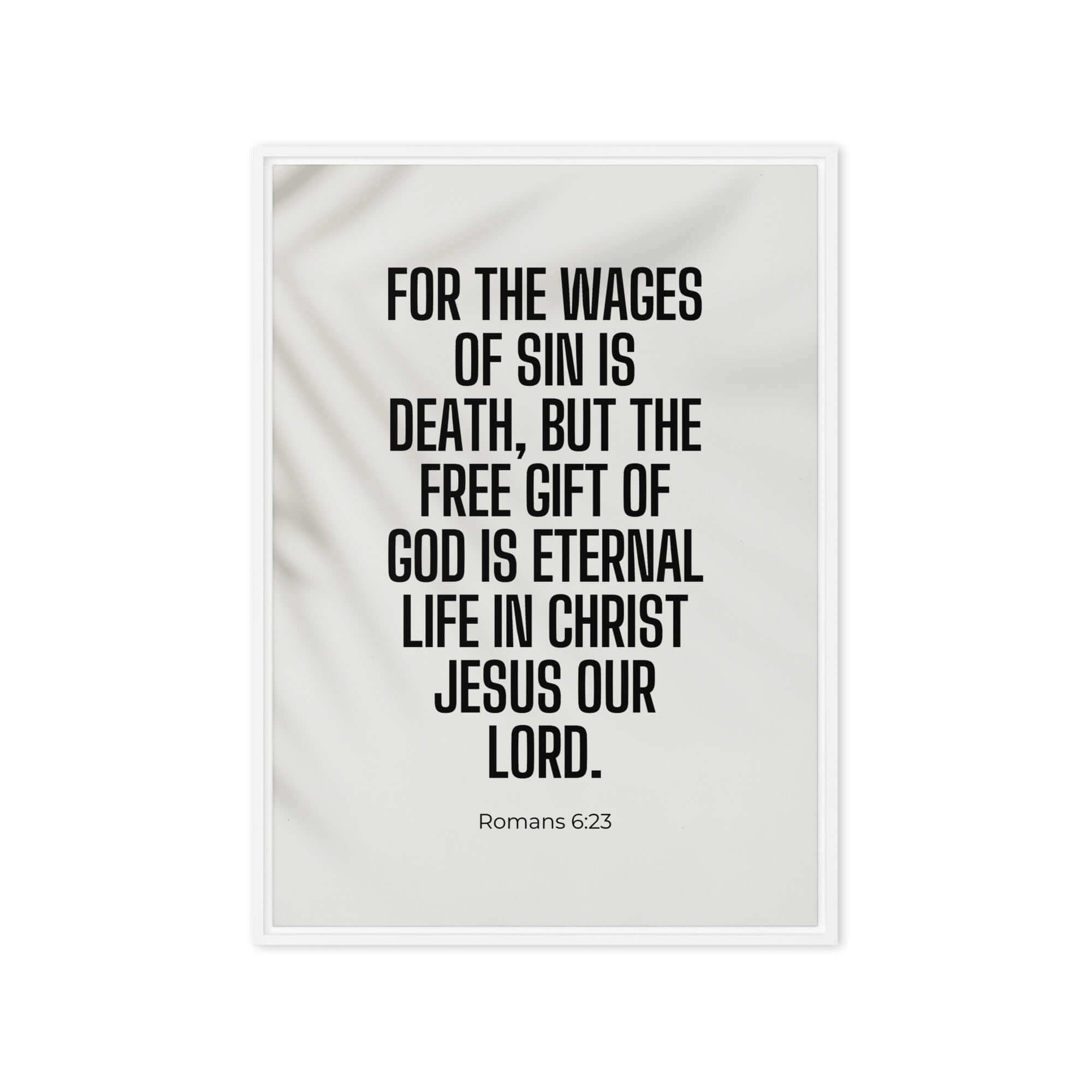 Romans 6:23 Bible Verse, eternal life Framed Canvas Print Wall Art White 20″×28″