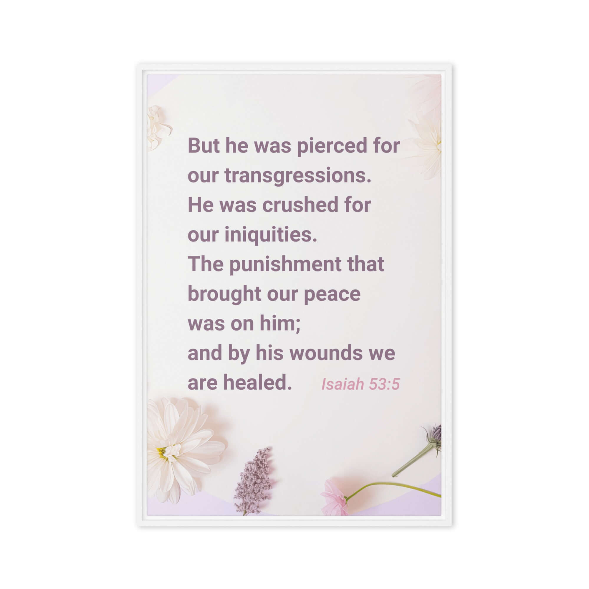 Isaiah 53:5 Bible Verse, by his wounds Framed Canvas Print Wall Art White 20″×30″