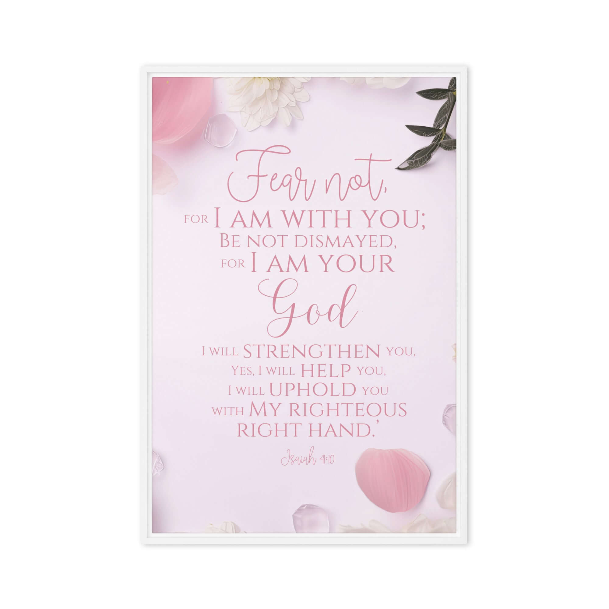 Isaiah 41:10 Bible Verse, God will strengthen you Framed Canvas Print Wall Art White 20″×30″