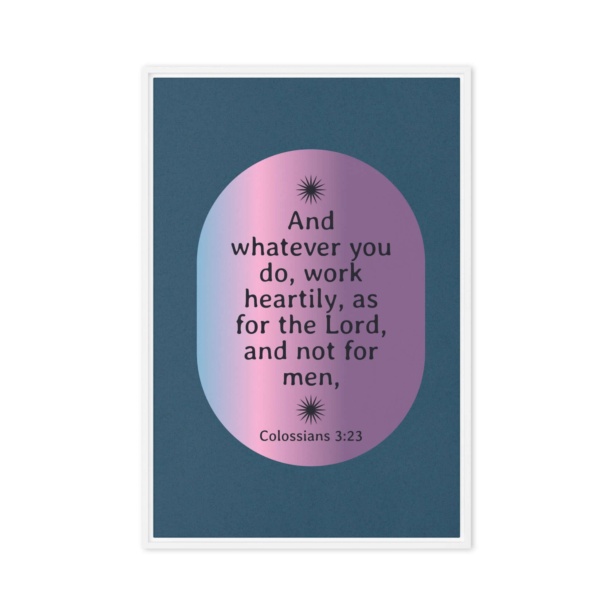 Colossians 3:23 Bible Verse, work heartily Framed Canvas Print Wall Art White 20″×30″
