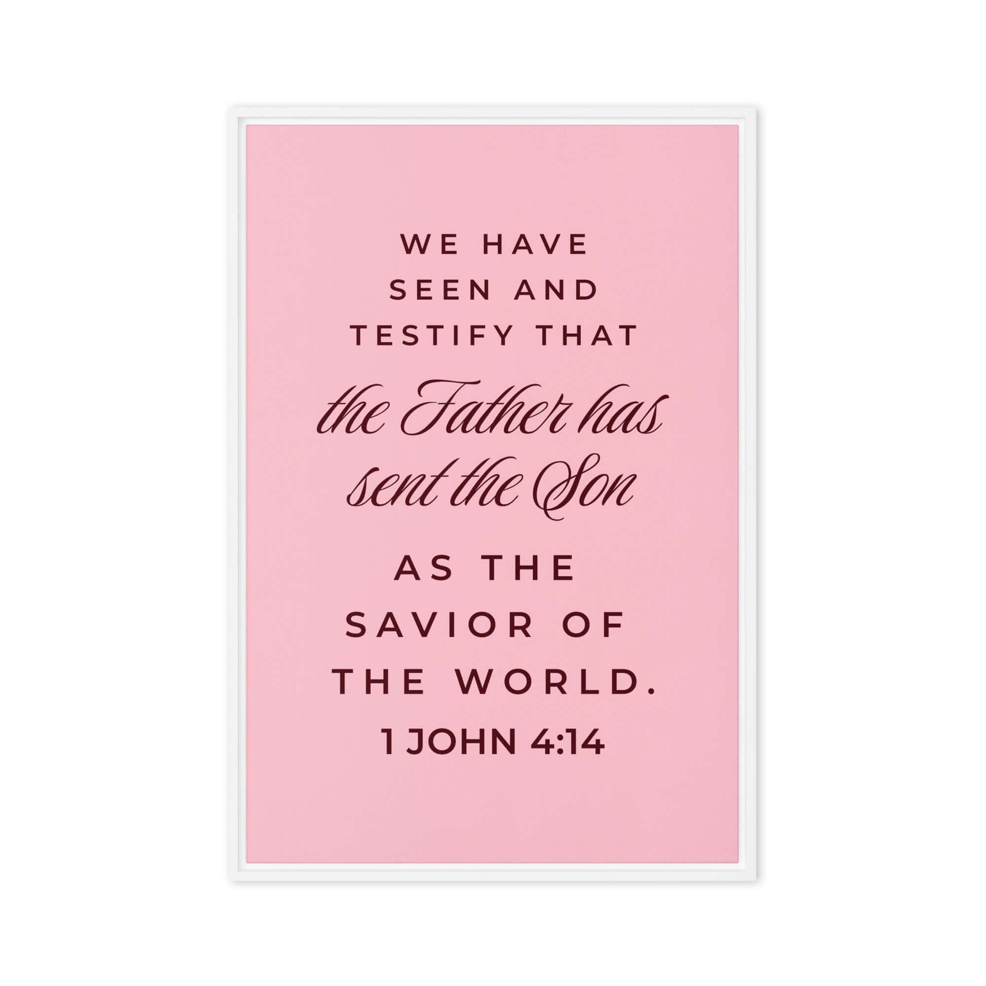 1 John 4:14 Bible Verse, We have seen Framed Canvas Print Wall Art White 20″×30″