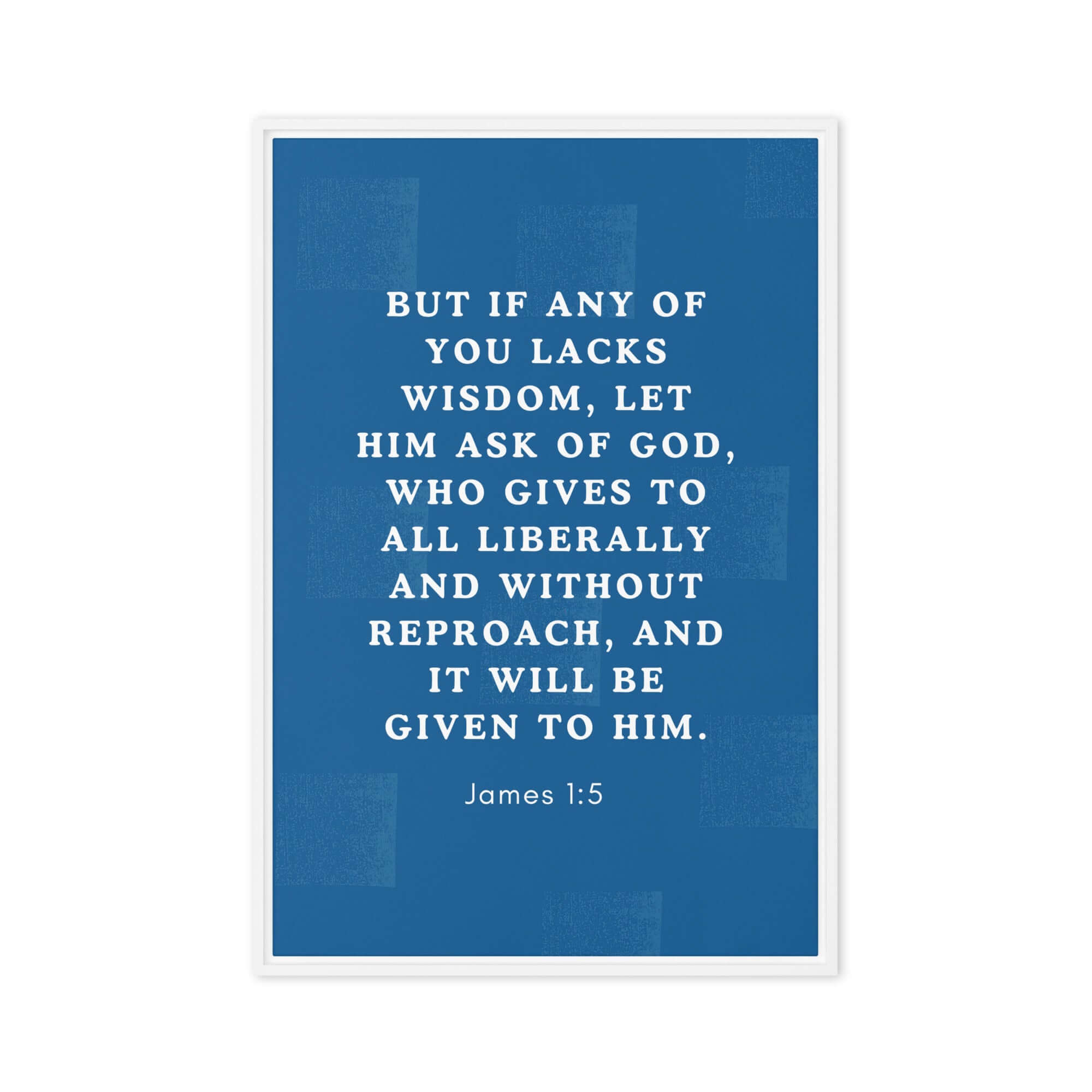 James 1:5 Bible Verse, gives to all Framed Canvas Print Wall Art White 20″×30″