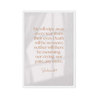Revelation 21:4 Bible Verse, He will wipe Framed Canvas Print Wall Art White 20″×30″