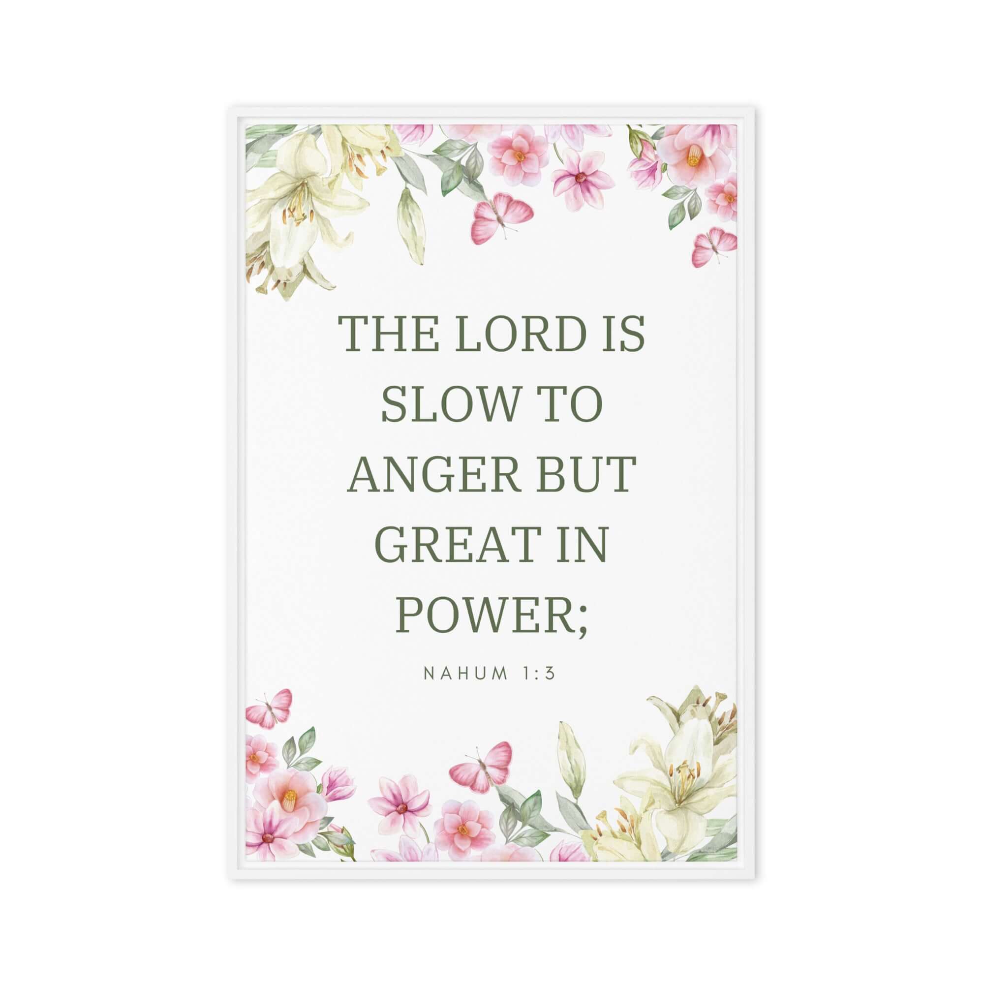 Nahum 1:3 Bible Verse, slow to anger Framed Canvas Print Wall Art White 20″×30″