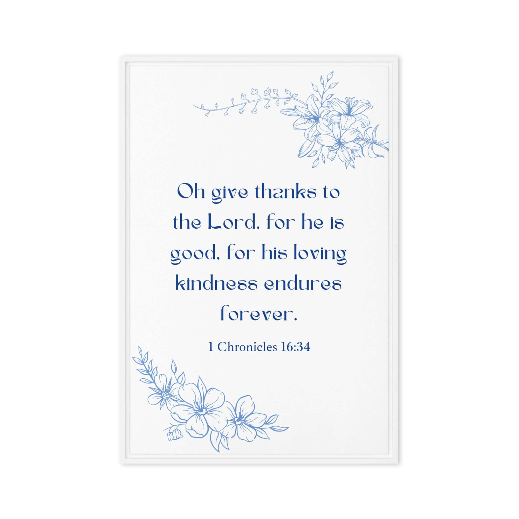 1 Chronicles 16:34 Bible Verse, to the Lord Framed Canvas Print Wall Art White 20″×30″