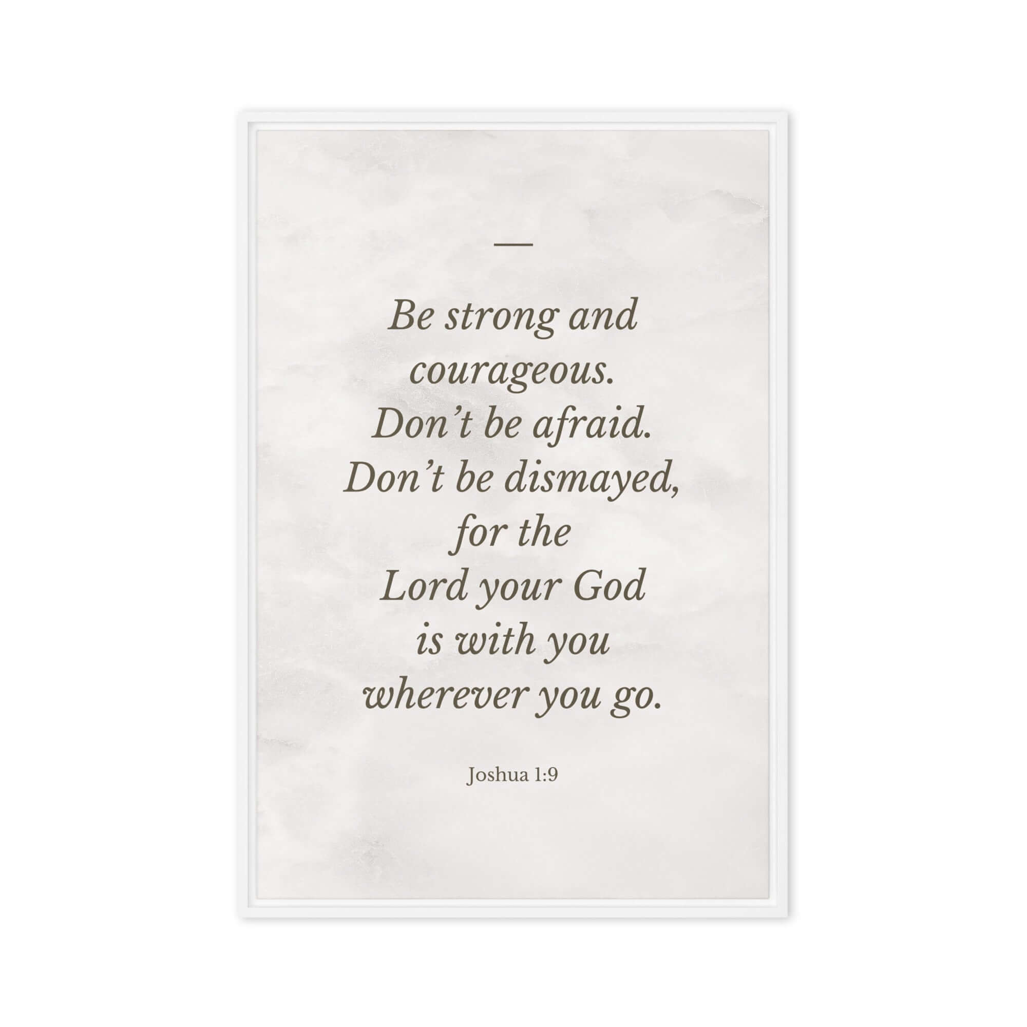 Joshua 1:9 Bible Verse, Be strong Framed Canvas Print Wall Art White 20″×30″