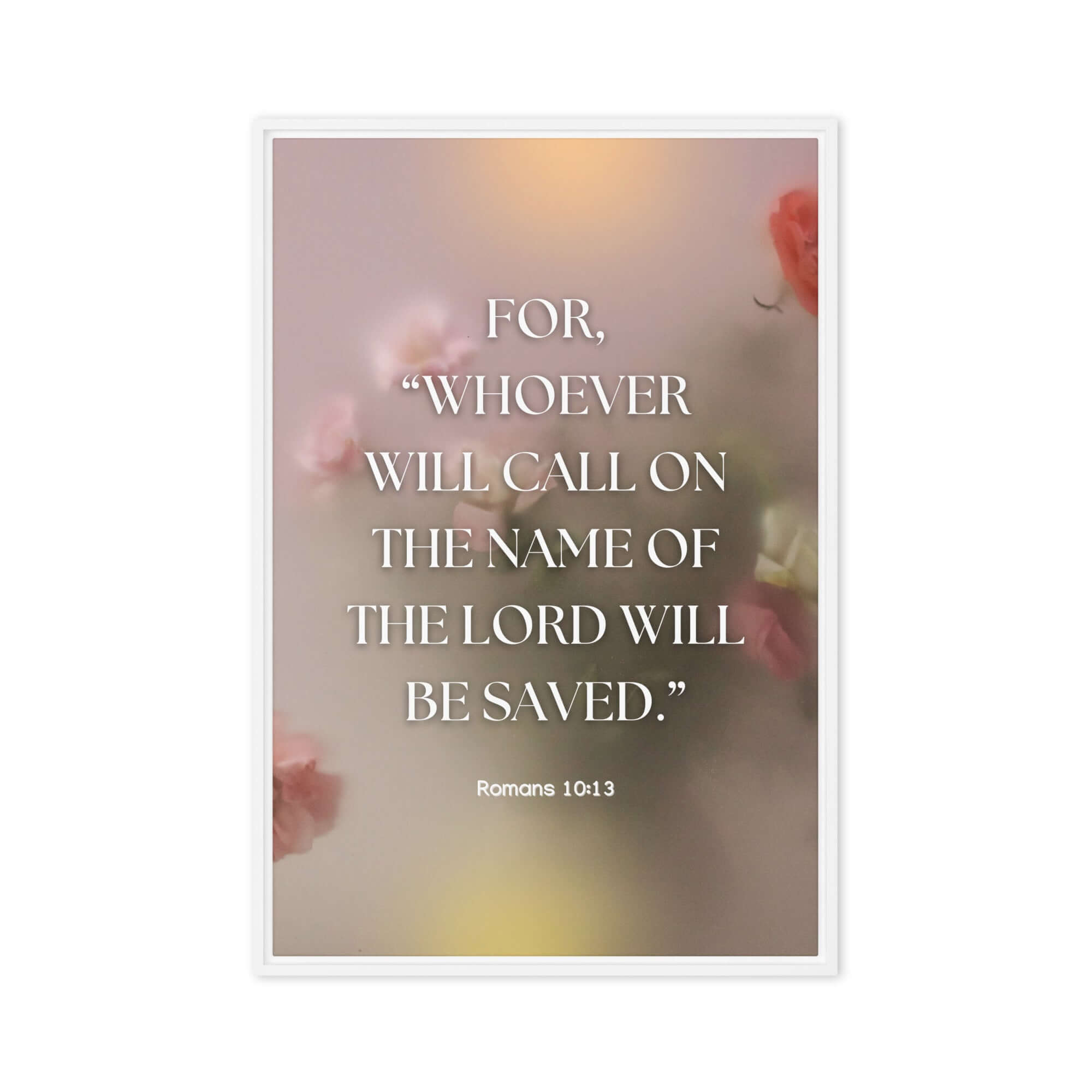 Romans 10:13 Bible Verse, will call Framed Canvas Print Wall Art White 20″×30″