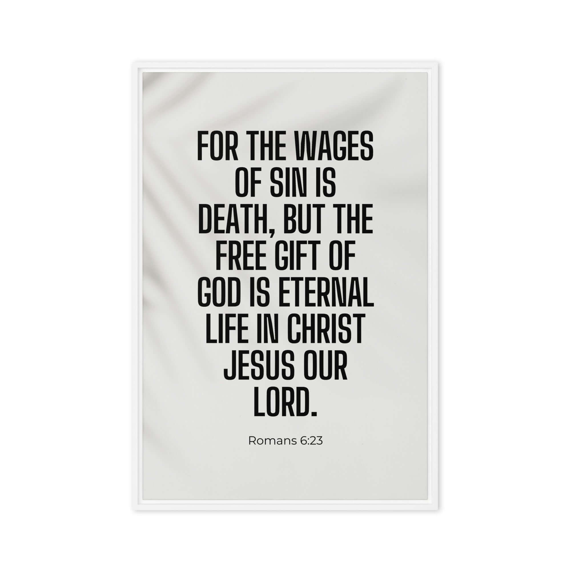 Romans 6:23 Bible Verse, eternal life Framed Canvas Print Wall Art White 20″×30″