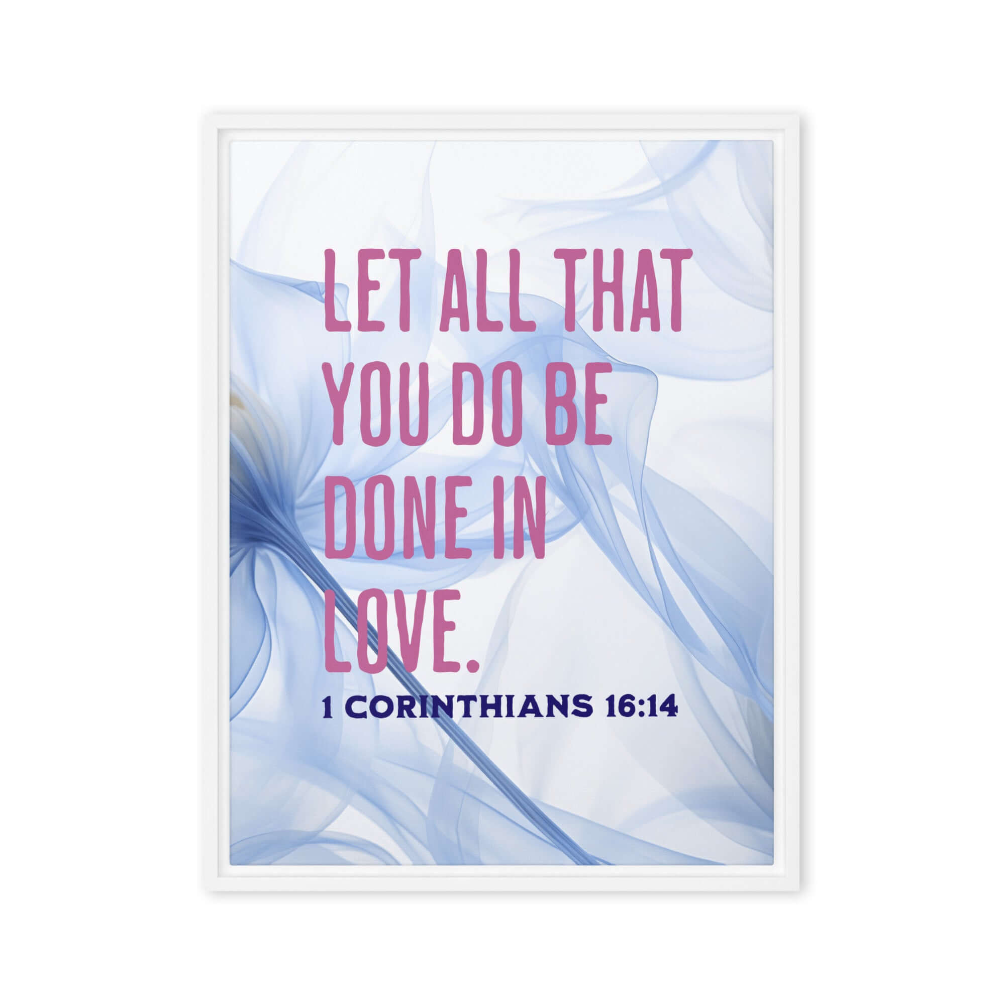1 Corinthians 16:14 Bible Verse, Do it in Love Framed Canvas Print Wall Art White 24″×32″