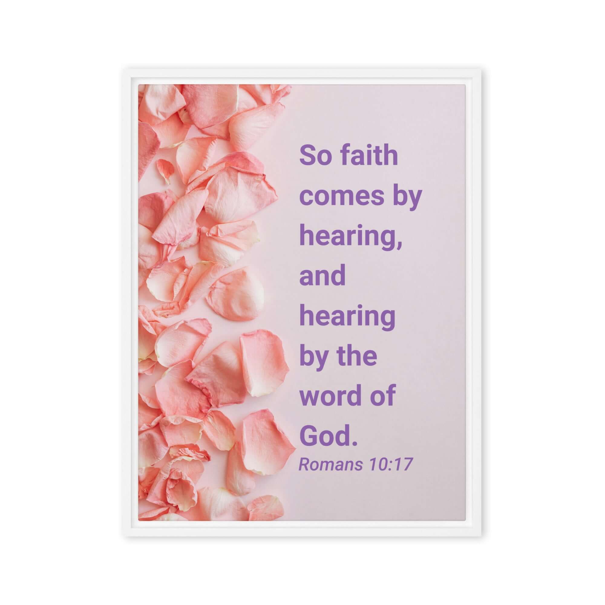 Romans 10:17 Bible Verse, faith comes by Framed Canvas Print Wall Art White 24″×32″
