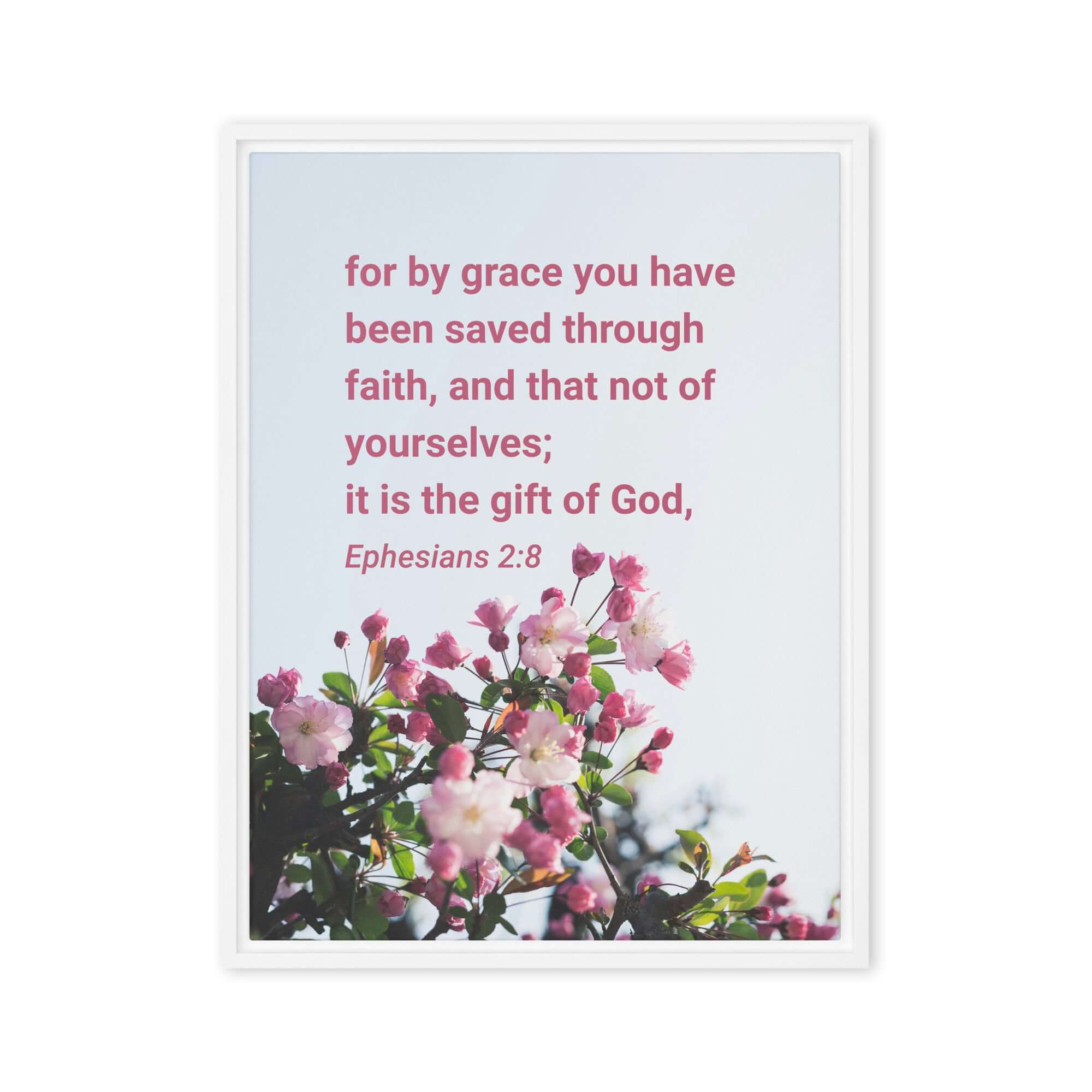 Ephesians 2:8 Bible Verse, saved through faith Framed Canvas Print Wall Art White 24″×32″