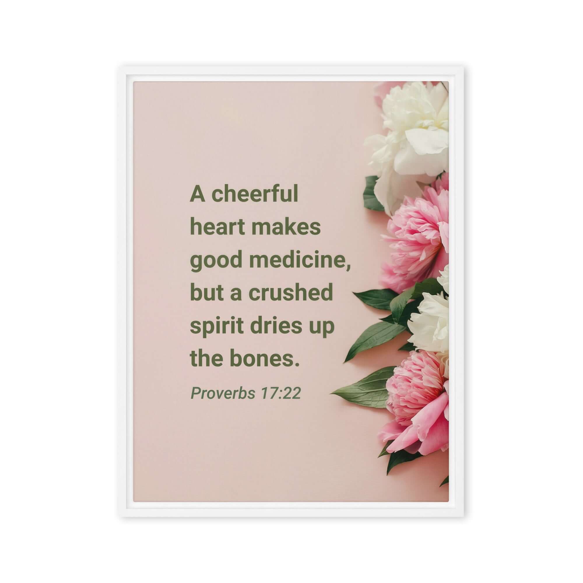 Proverbs 17:22 Bible Verse, good medicine Framed Canvas Print Wall Art White 24″×32″