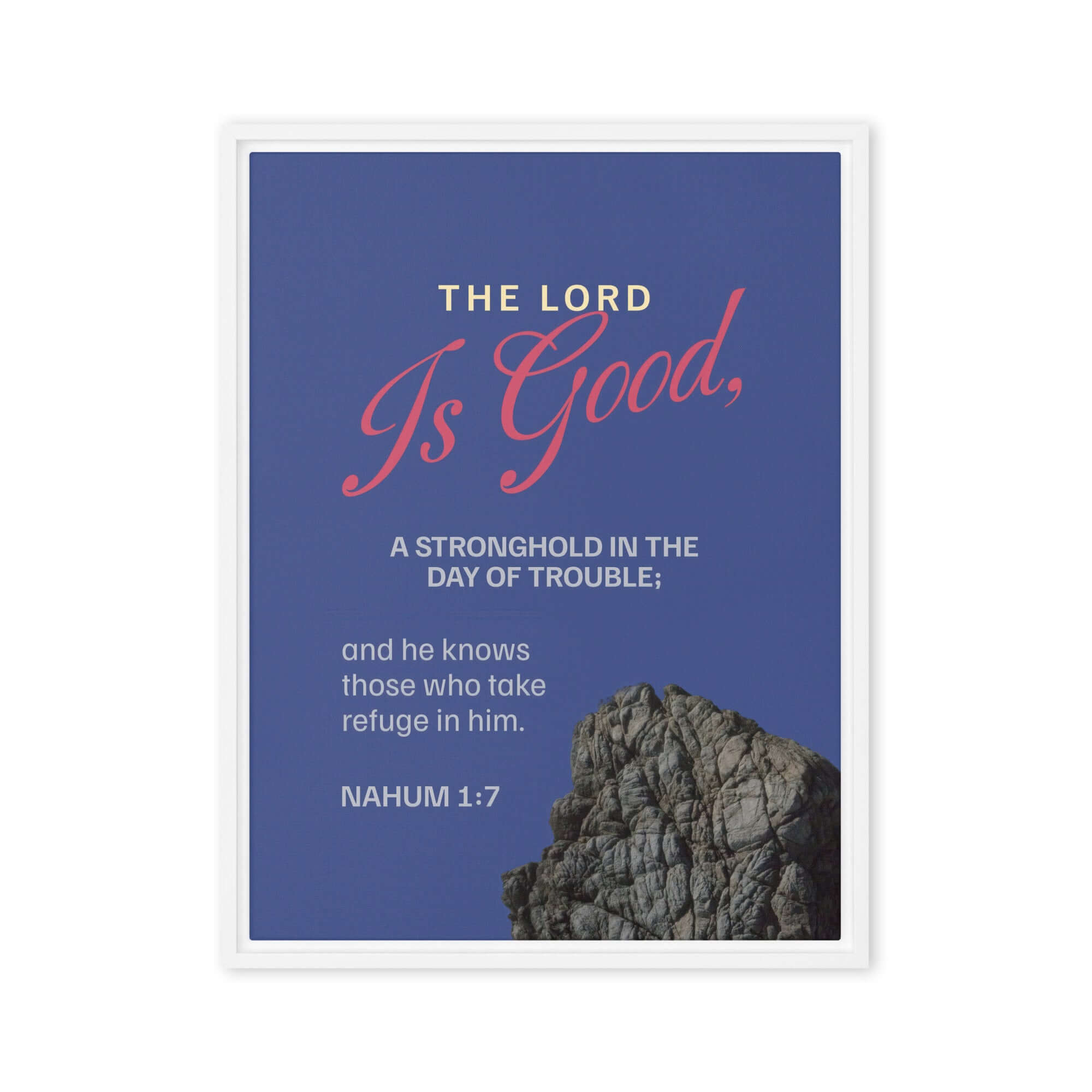Nahum 1:7 Bible Verse, The LORD is good Framed Canvas Print Wall Art White 24″×32″