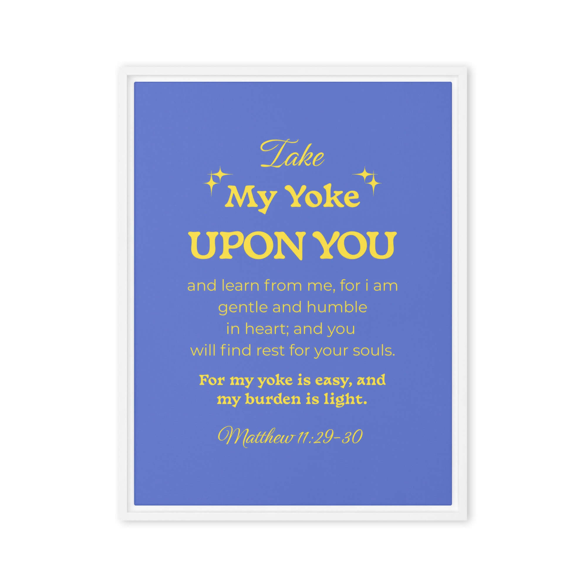 Matthew 11:29-30 Bible Verse, Take my yoke Framed Canvas Print Wall Art White 24″×32″
