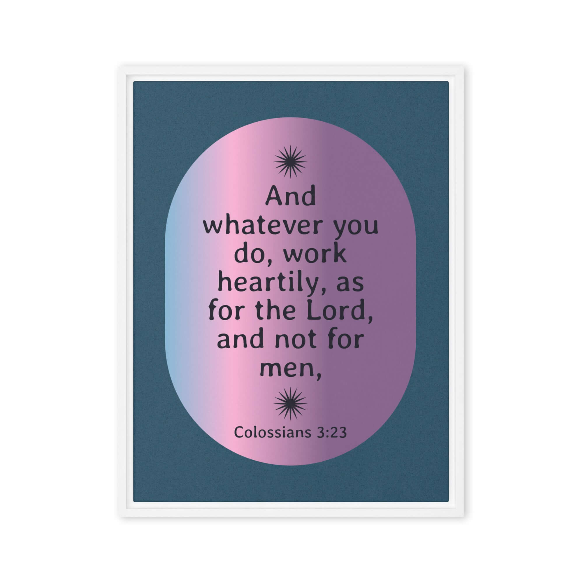 Colossians 3:23 Bible Verse, work heartily Framed Canvas Print Wall Art White 24″×32″