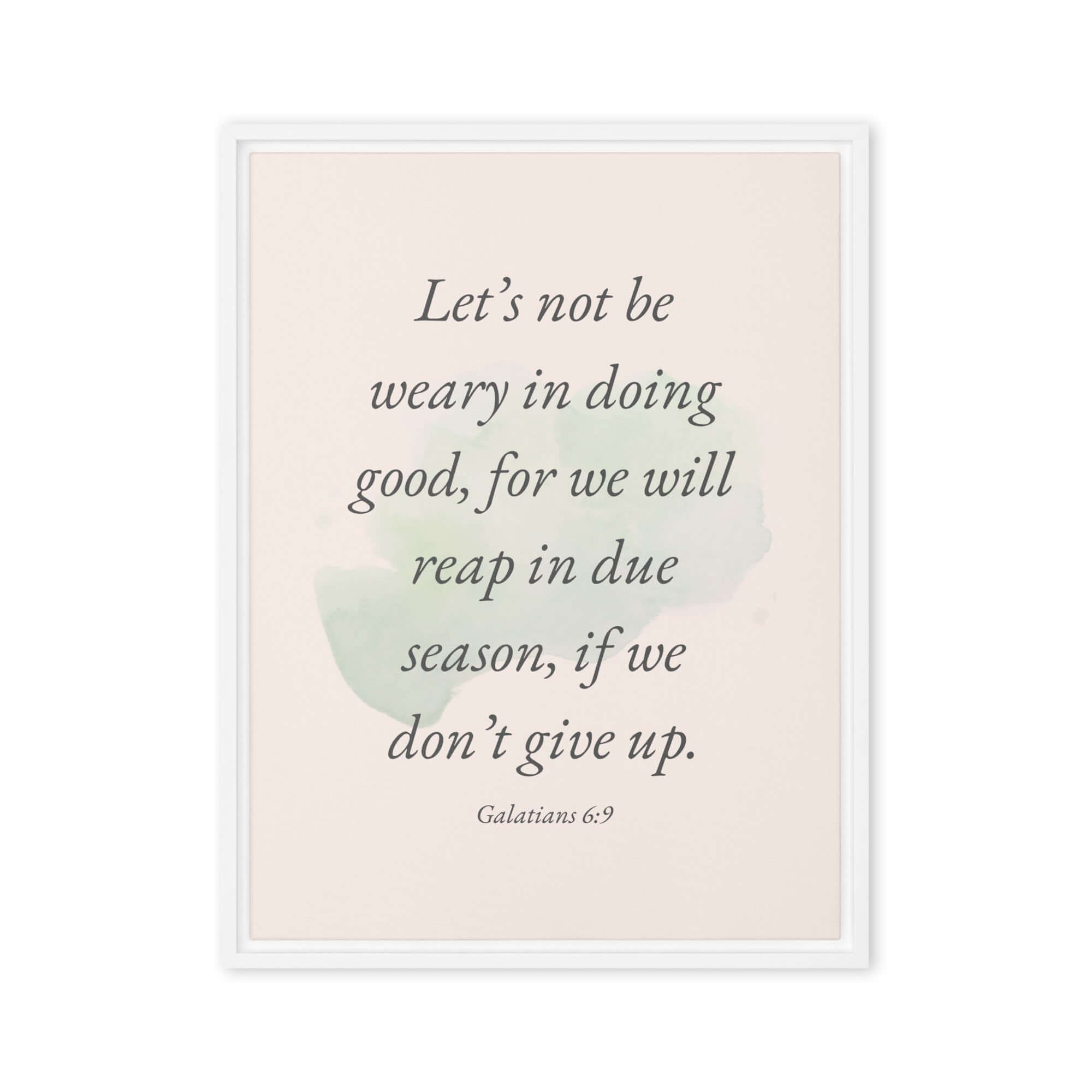 Galatians 6:9 Bible Verse, not be weary Framed Canvas Print Wall Art White 24″×32″