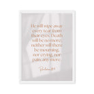 Revelation 21:4 Bible Verse, He will wipe Framed Canvas Print Wall Art White 24″×32″