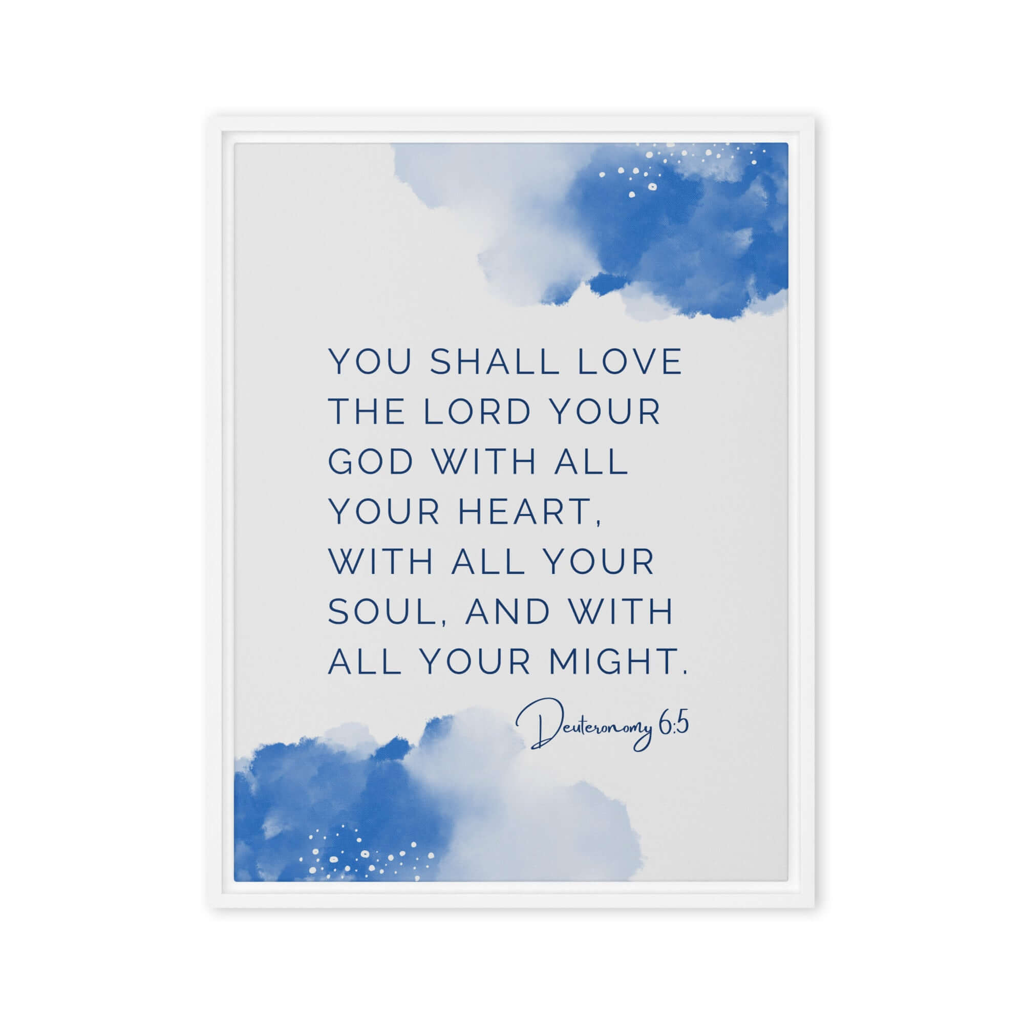 Deuteronomy 6:5 Bible Verse, your God Framed Canvas Print Wall Art White 24″×32″