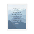 Joshua 1:9 Bible Verse, Courageous Framed Canvas Print Wall Art White 24″×32″