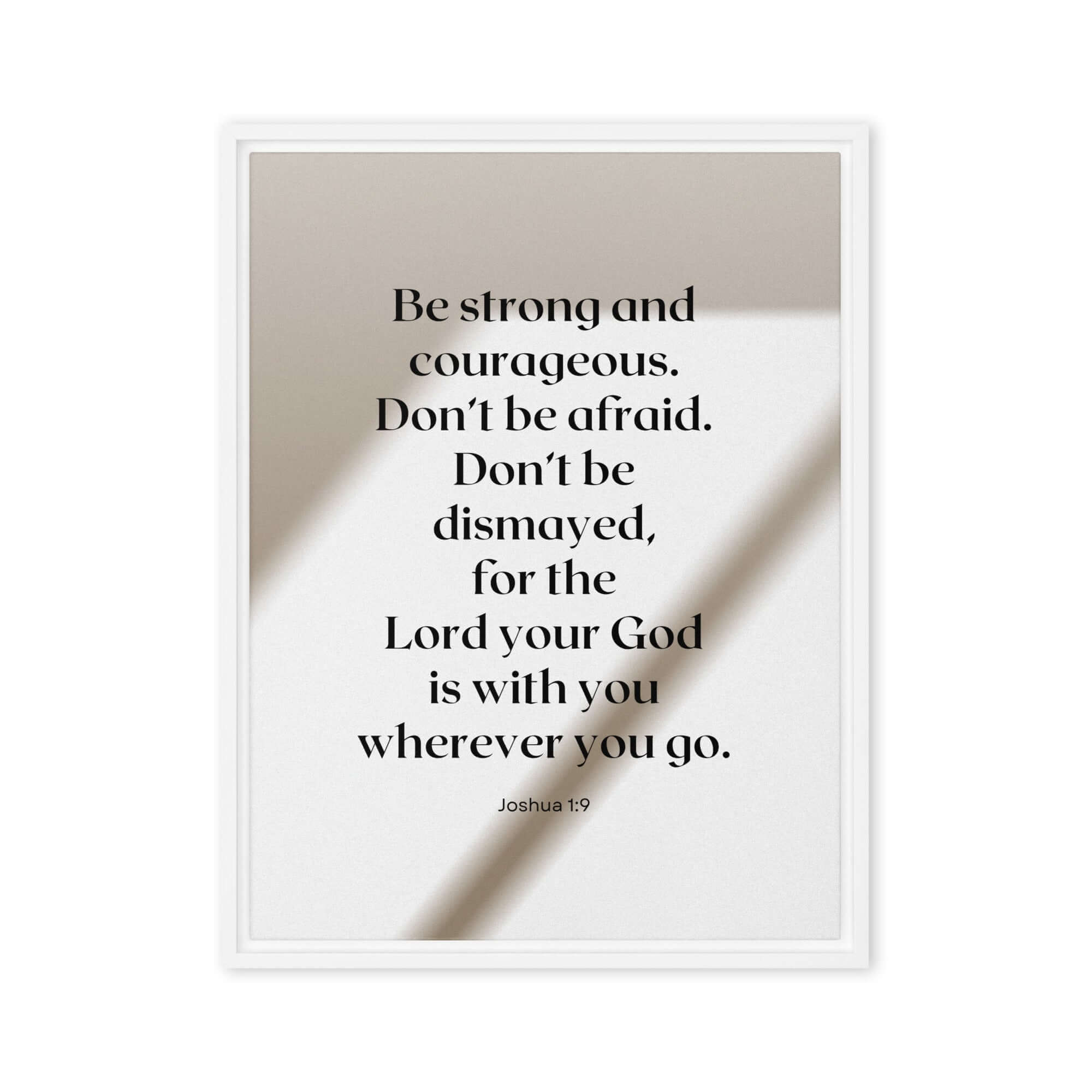 Joshua 1:9 Bible Verse, for the Lord Framed Canvas Print Wall Art White 24″×32″