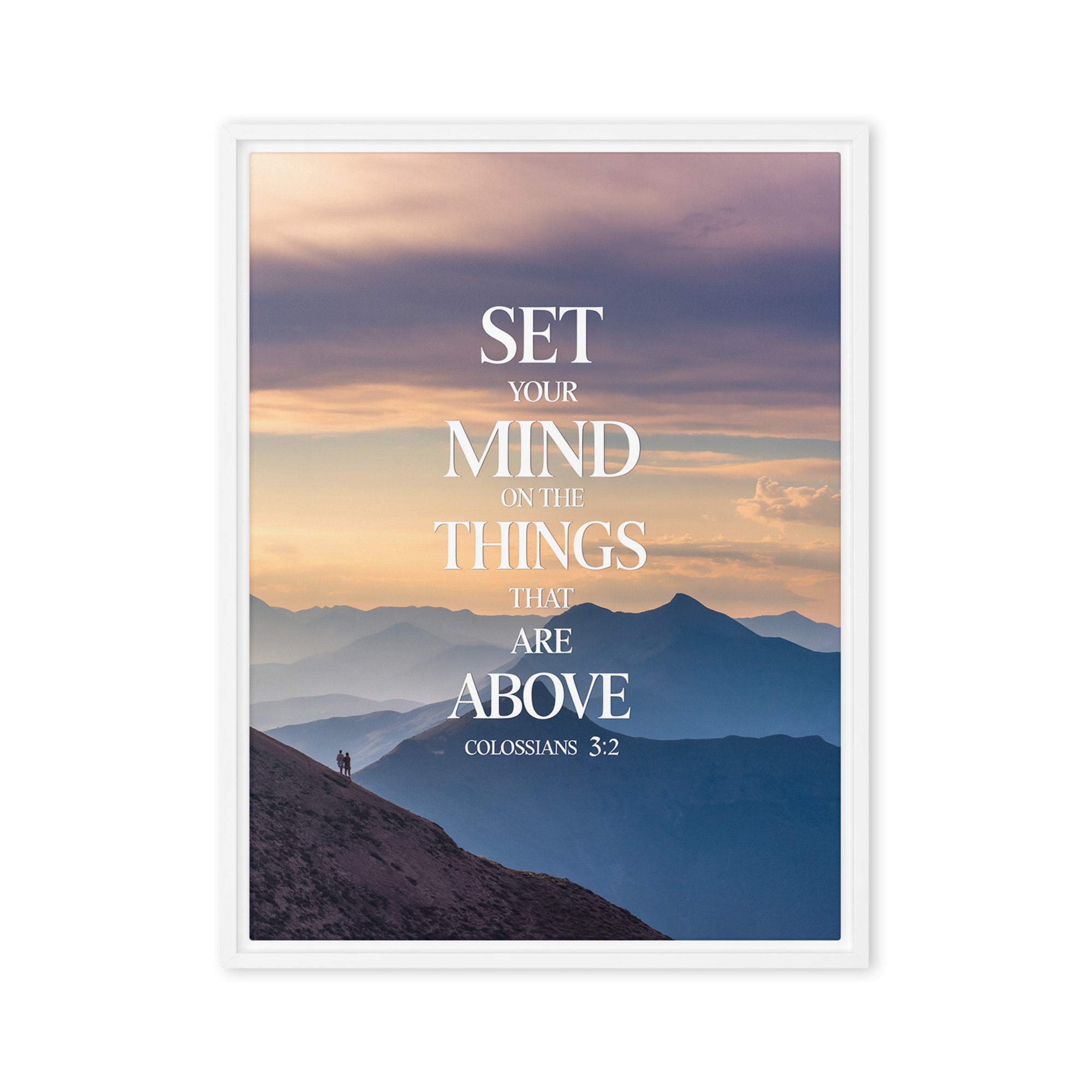 Colossians 3:2 Bible Verse things that Framed Canvas White 24″×32″