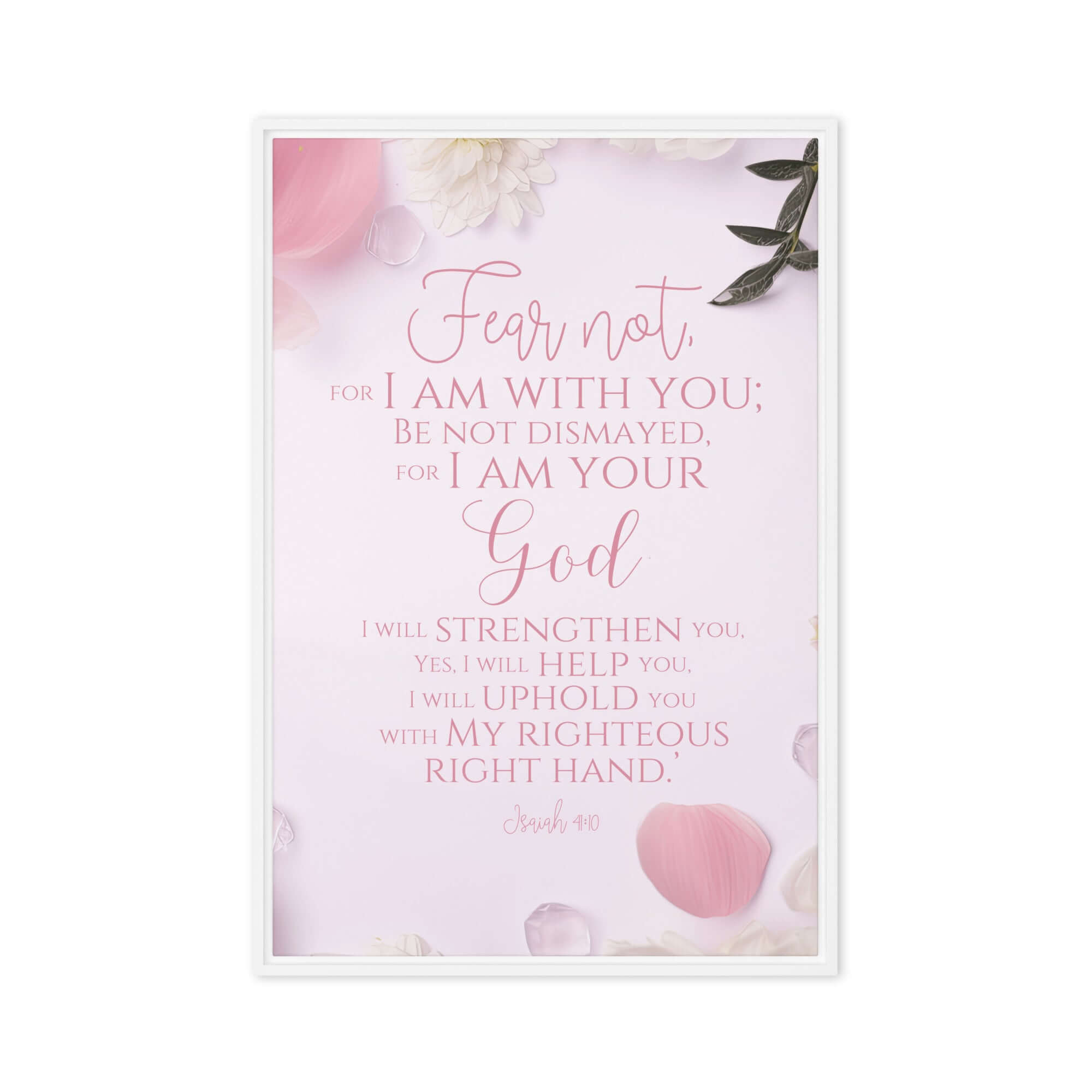 Isaiah 41:10 Bible Verse, God will strengthen you Framed Canvas Print Wall Art White 24″×36″
