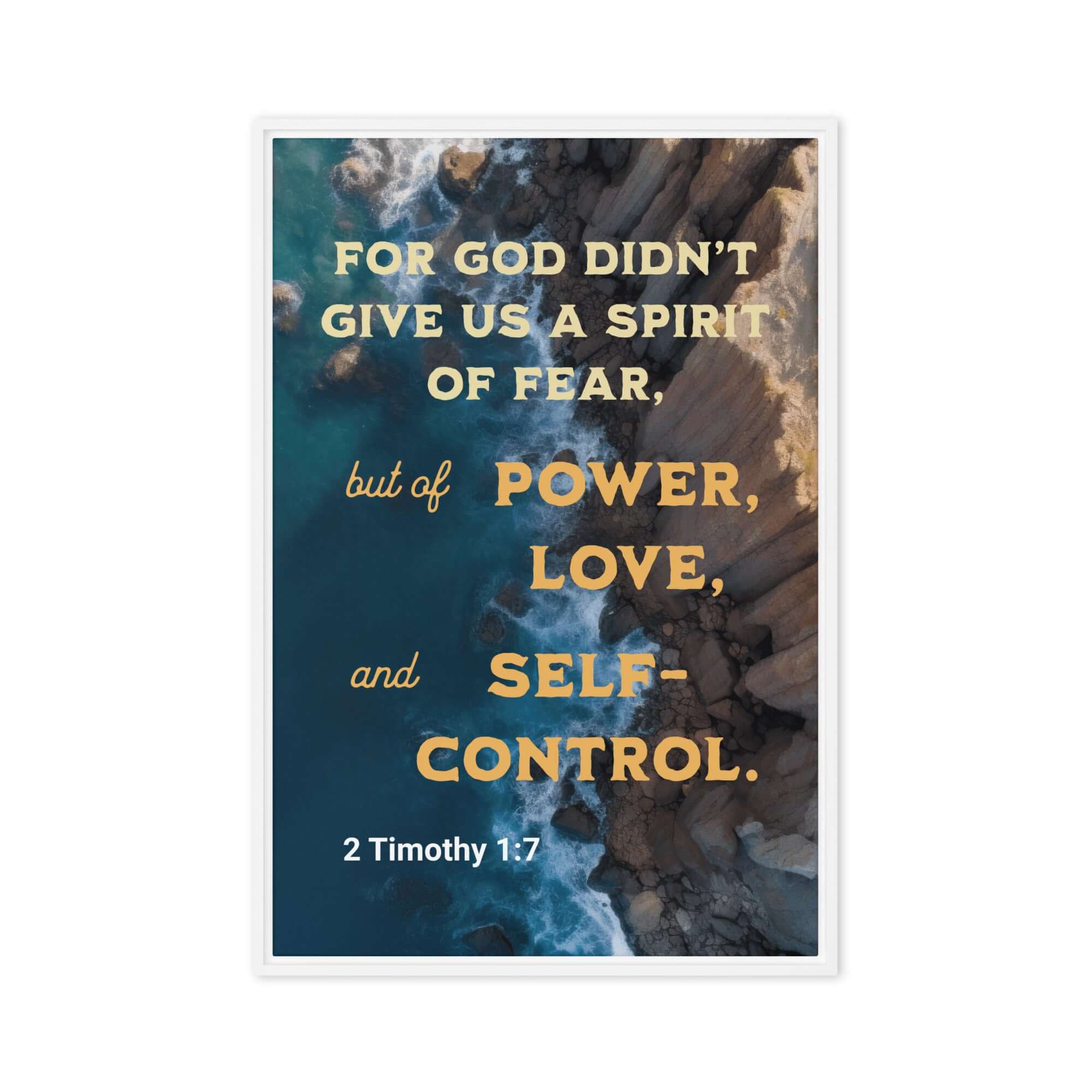 2 Timothy 1:7 Bible Verse, Power, Love, Self-Control Framed Canvas Print Wall Art White 24″×36″