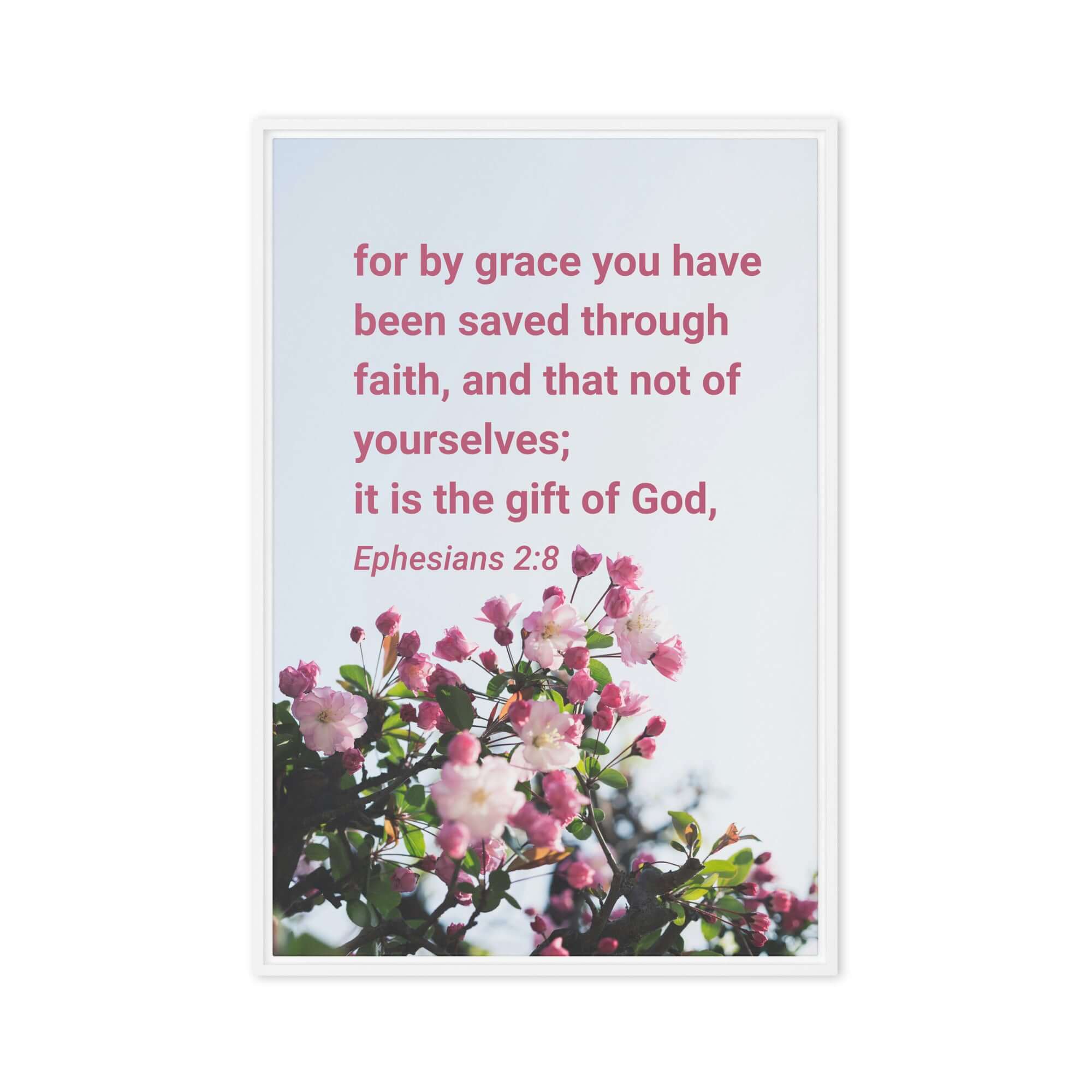 Ephesians 2:8 Bible Verse, saved through faith Framed Canvas Print Wall Art White 24″×36″