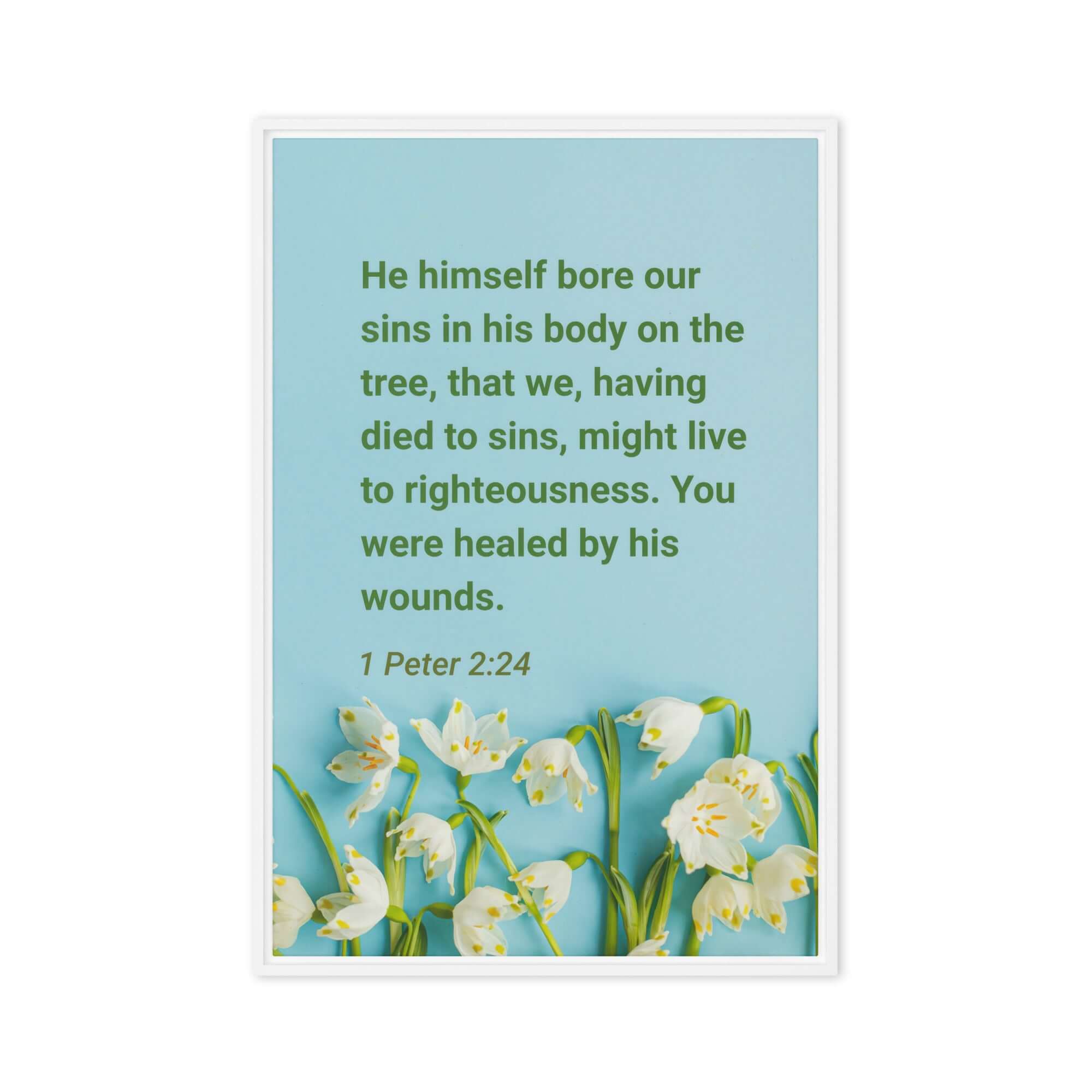 1 Peter 2:24 Bible Verse, healed by His wounds Framed Canvas Print Wall Art White 24″×36″