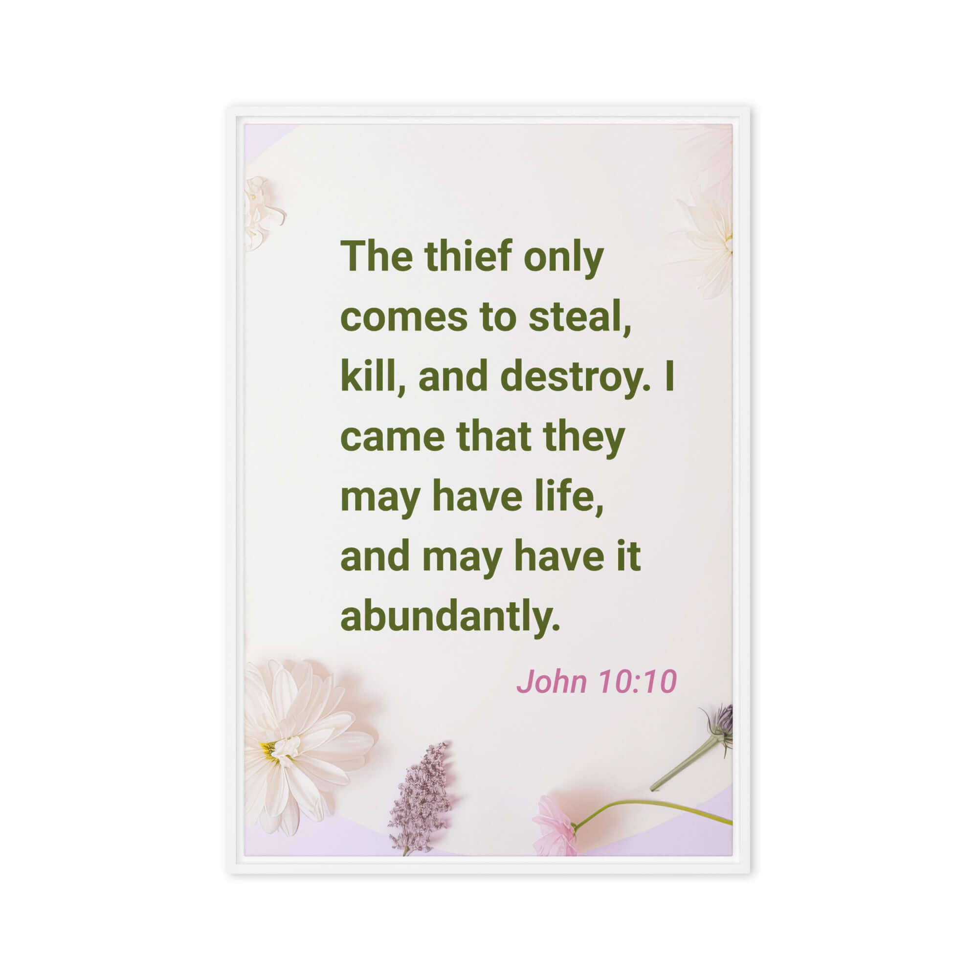 John 10:10 Bible Verse, Abundant Life Framed Canvas Print Wall Art White 24″×36″