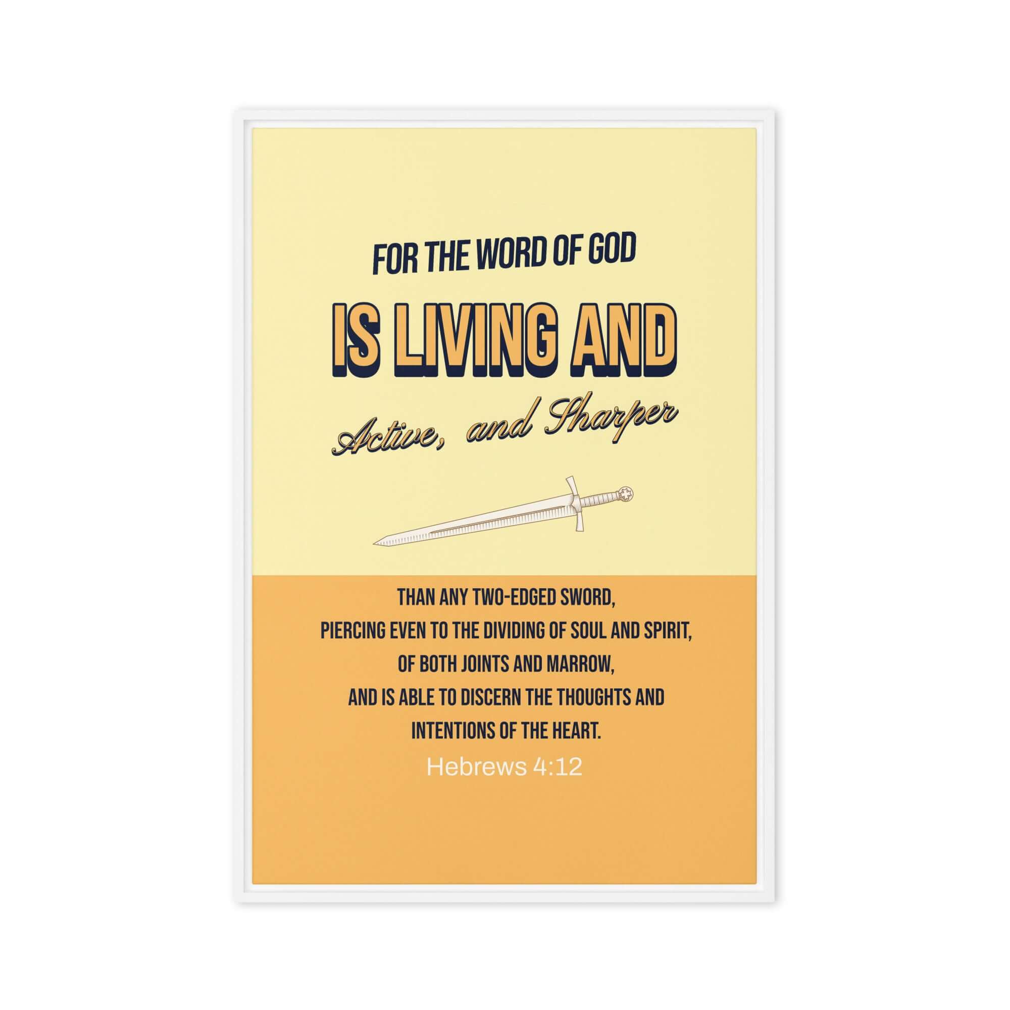 Hebrews 4:12 Bible Verse, living and active Framed Canvas Print Wall Art White 24″×36″