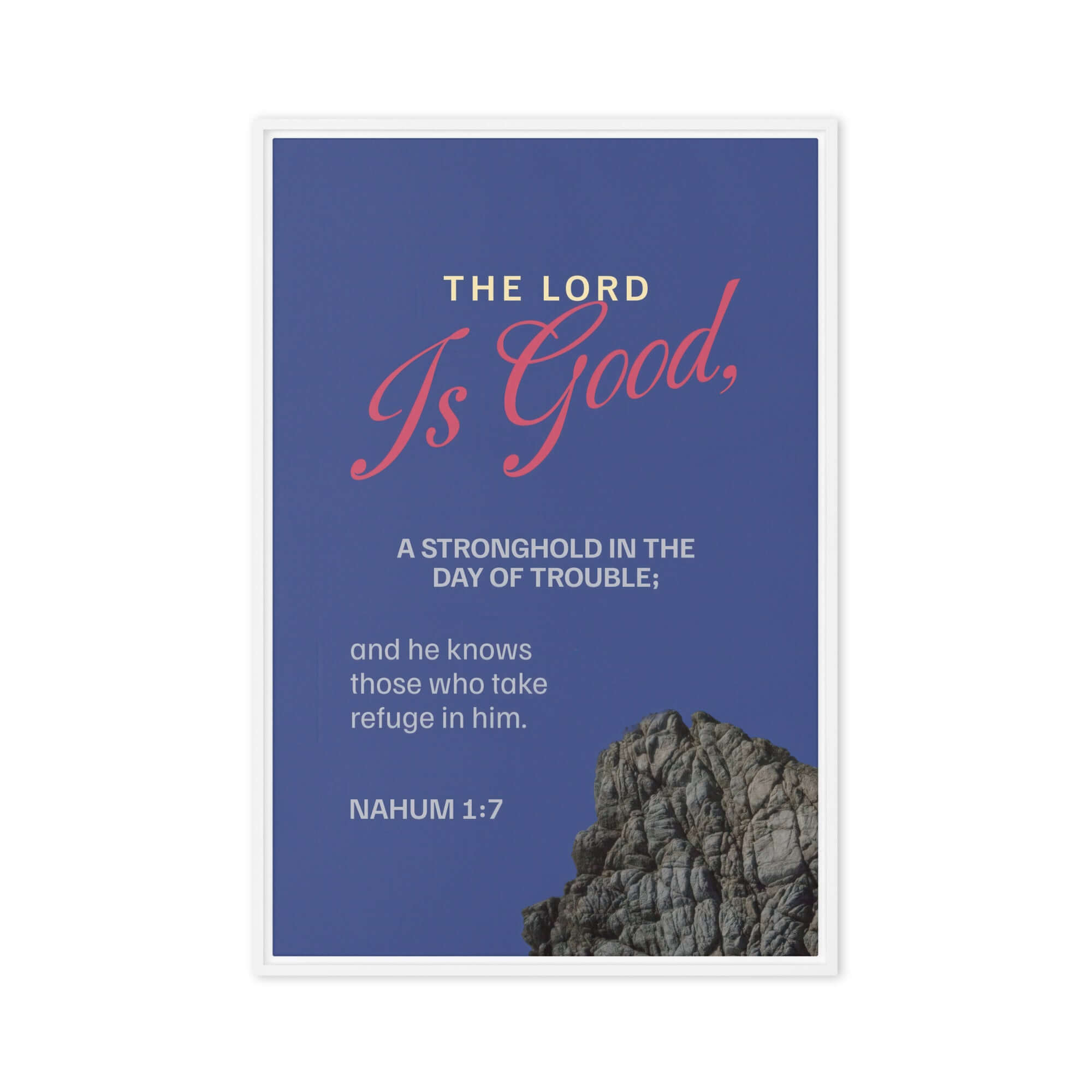 Nahum 1:7 Bible Verse, The LORD is good Framed Canvas Print Wall Art White 24″×36″