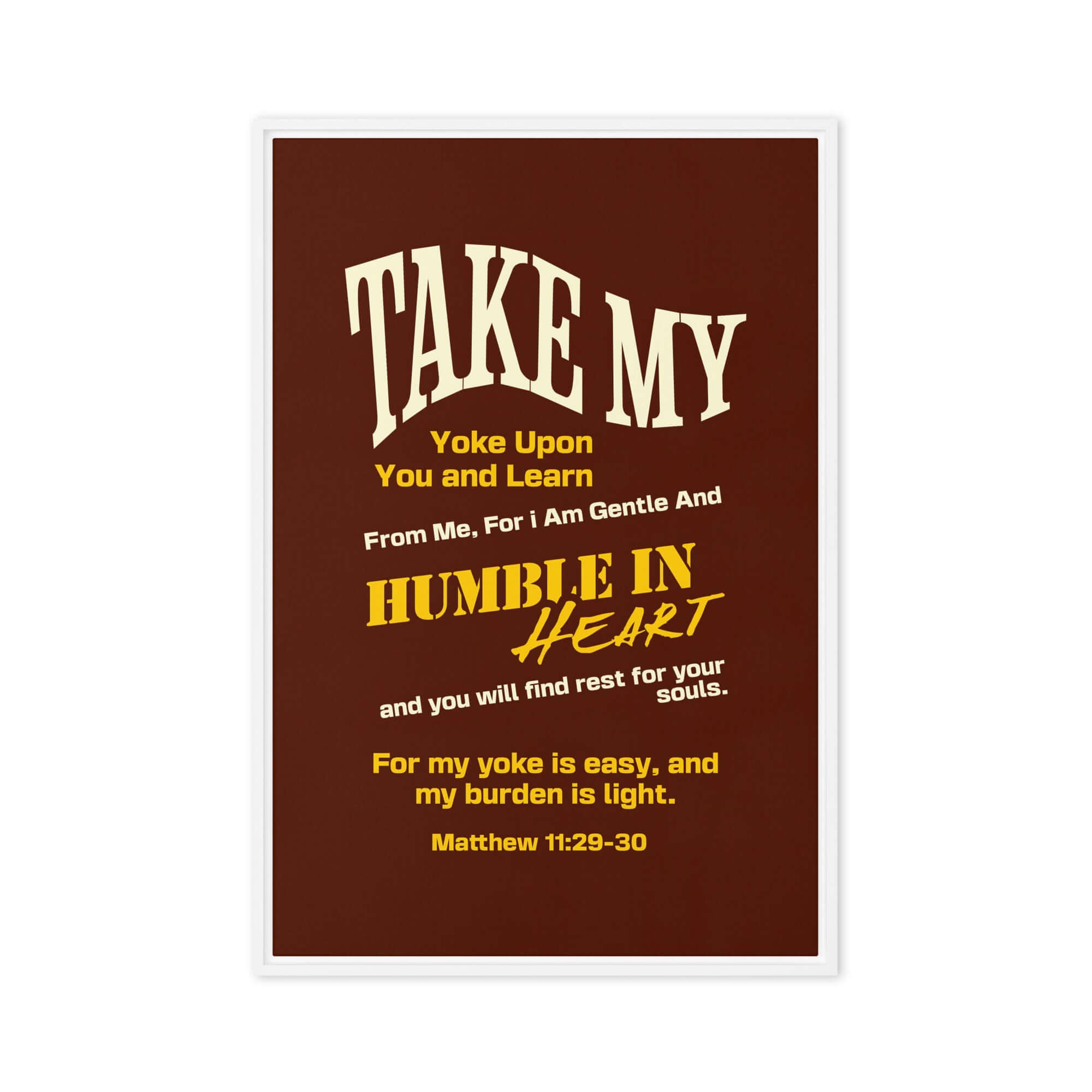Matthew 11:29-30 Bible Verse, learn from me Framed Canvas Print Wall Art White 24″×36″