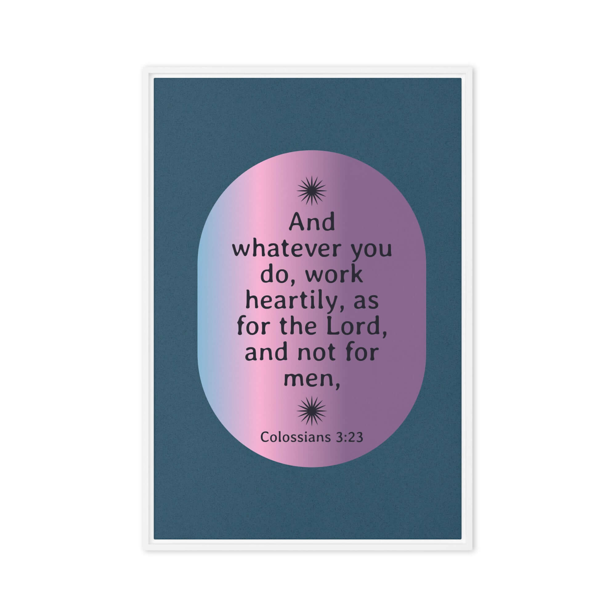 Colossians 3:23 Bible Verse, work heartily Framed Canvas Print Wall Art White 24″×36″
