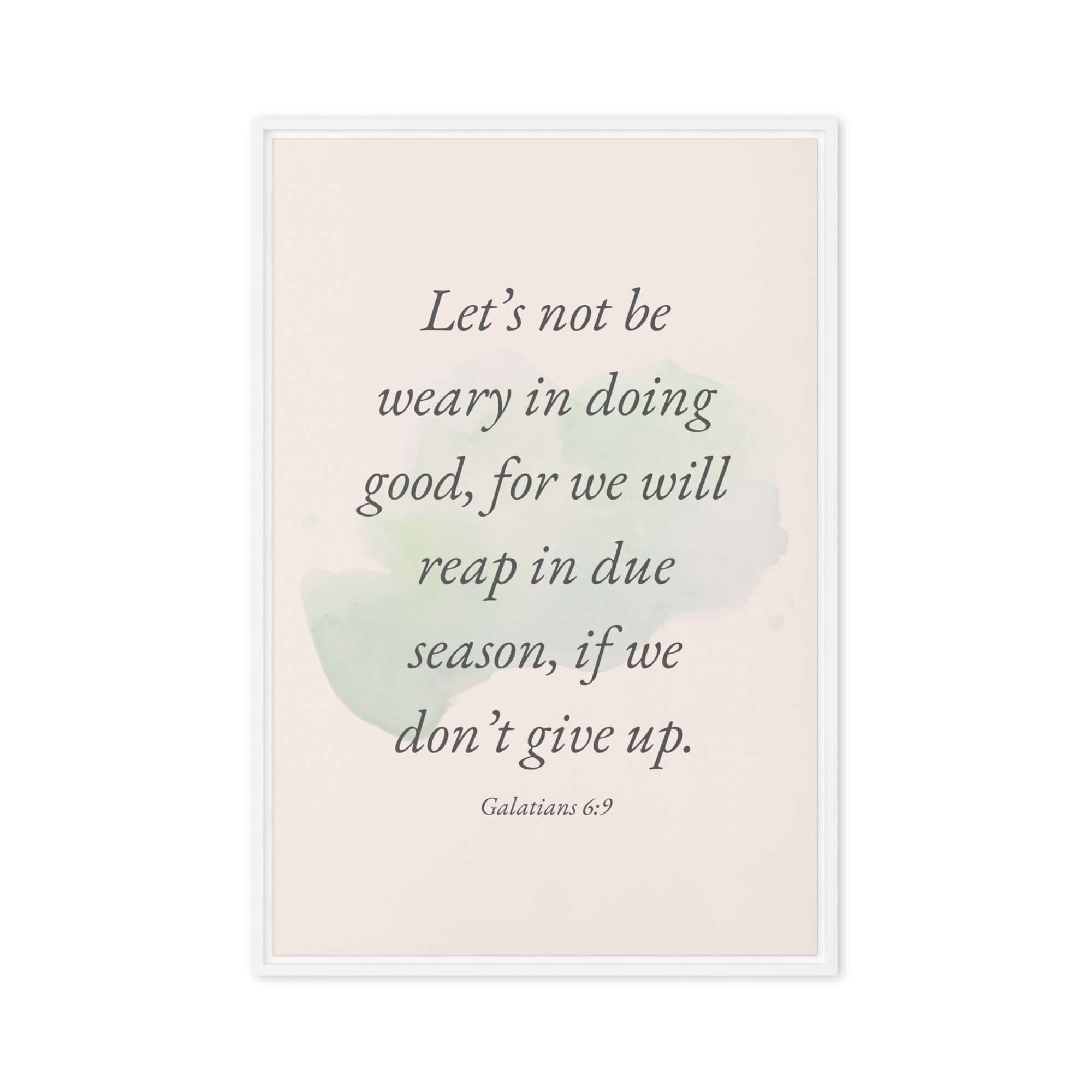 Galatians 6:9 Bible Verse, not be weary Framed Canvas Print Wall Art White 24″×36″