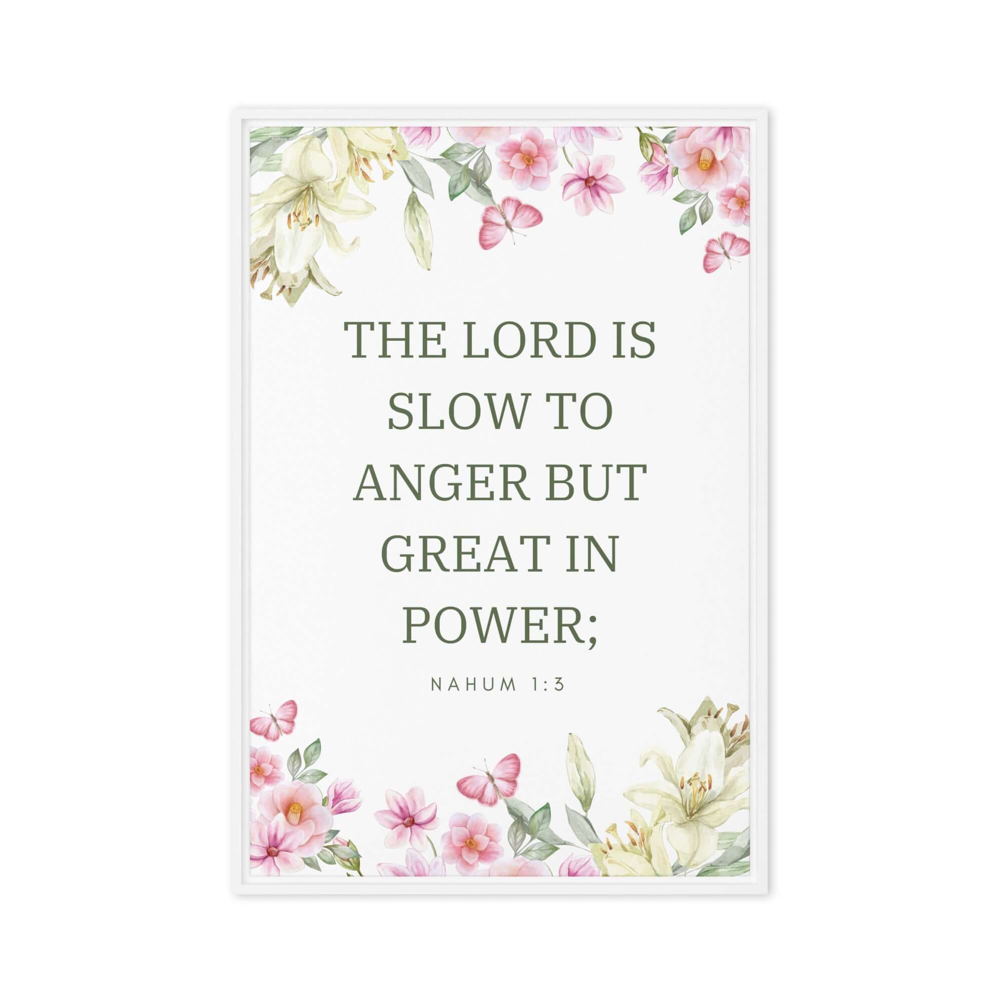 Nahum 1:3 Bible Verse, slow to anger Framed Canvas Print Wall Art White 24″×36″
