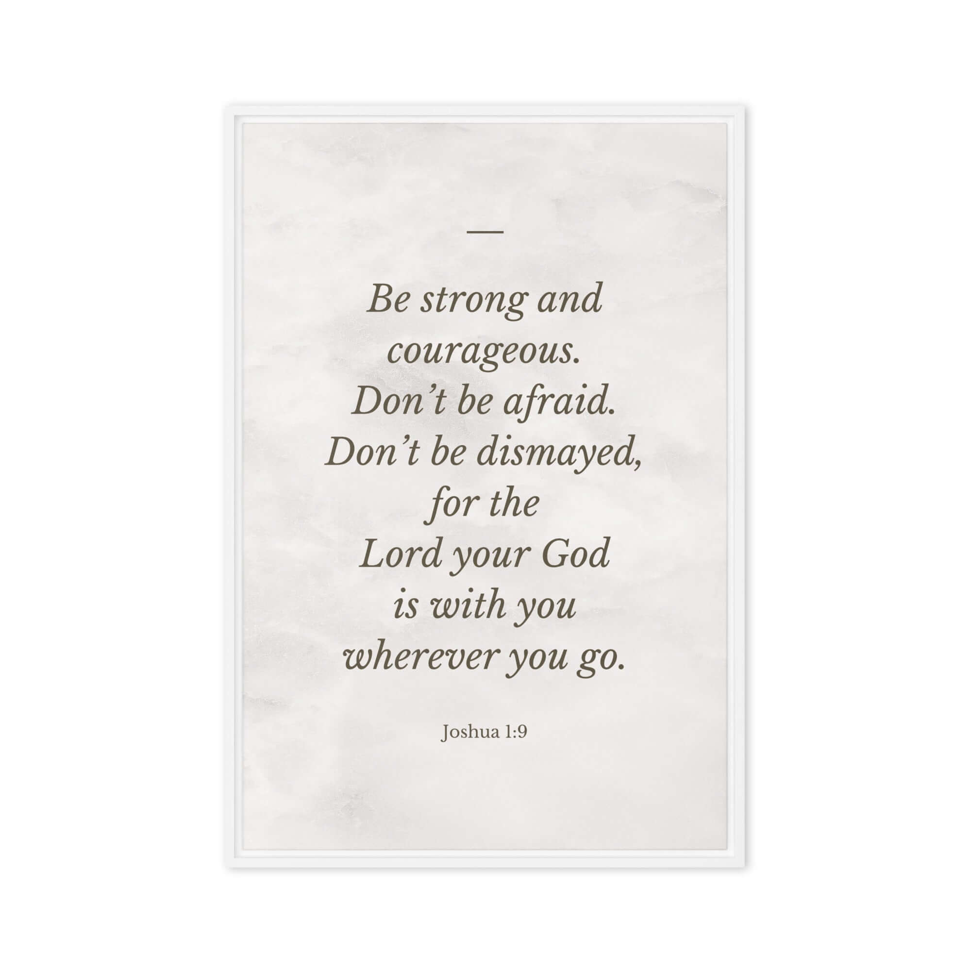 Joshua 1:9 Bible Verse, Be strong Framed Canvas Print Wall Art White 24″×36″