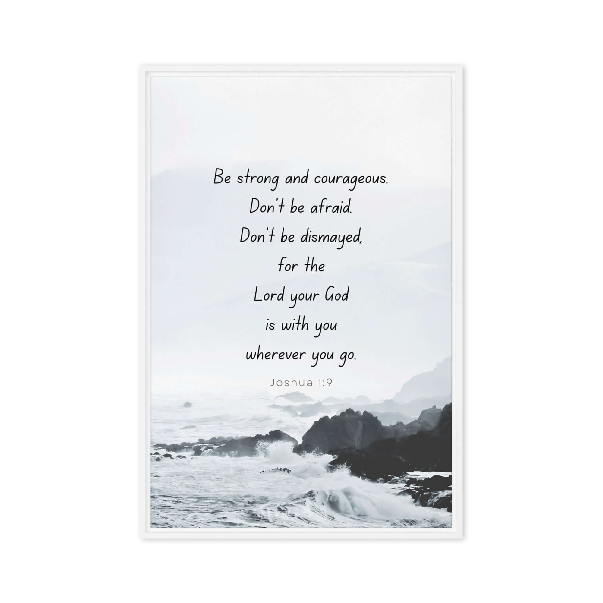 Joshua 1:9 Bible Verse, Do not be afraid Framed Canvas Print Wall Art White 24″×36″