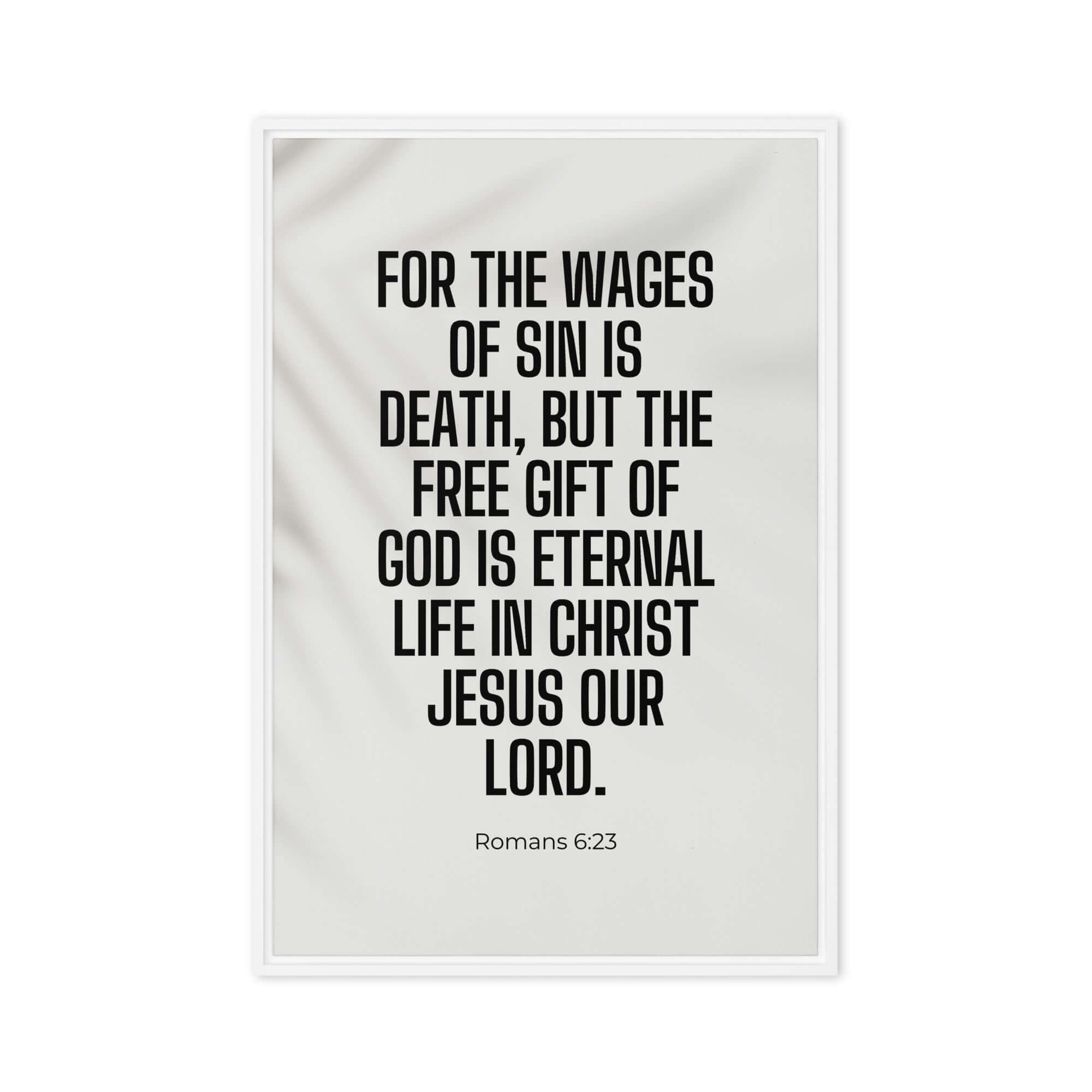Romans 6:23 Bible Verse, eternal life Framed Canvas Print Wall Art White 24″×36″