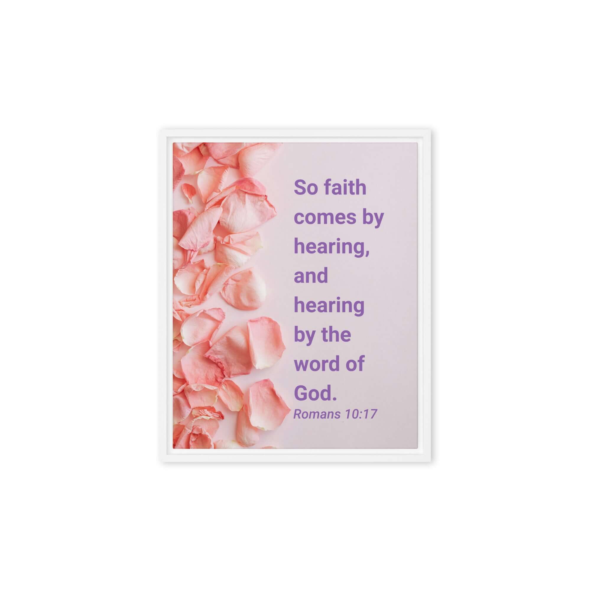 Romans 10:17 Bible Verse, faith comes by Framed Canvas Print Wall Art White 8″×10″