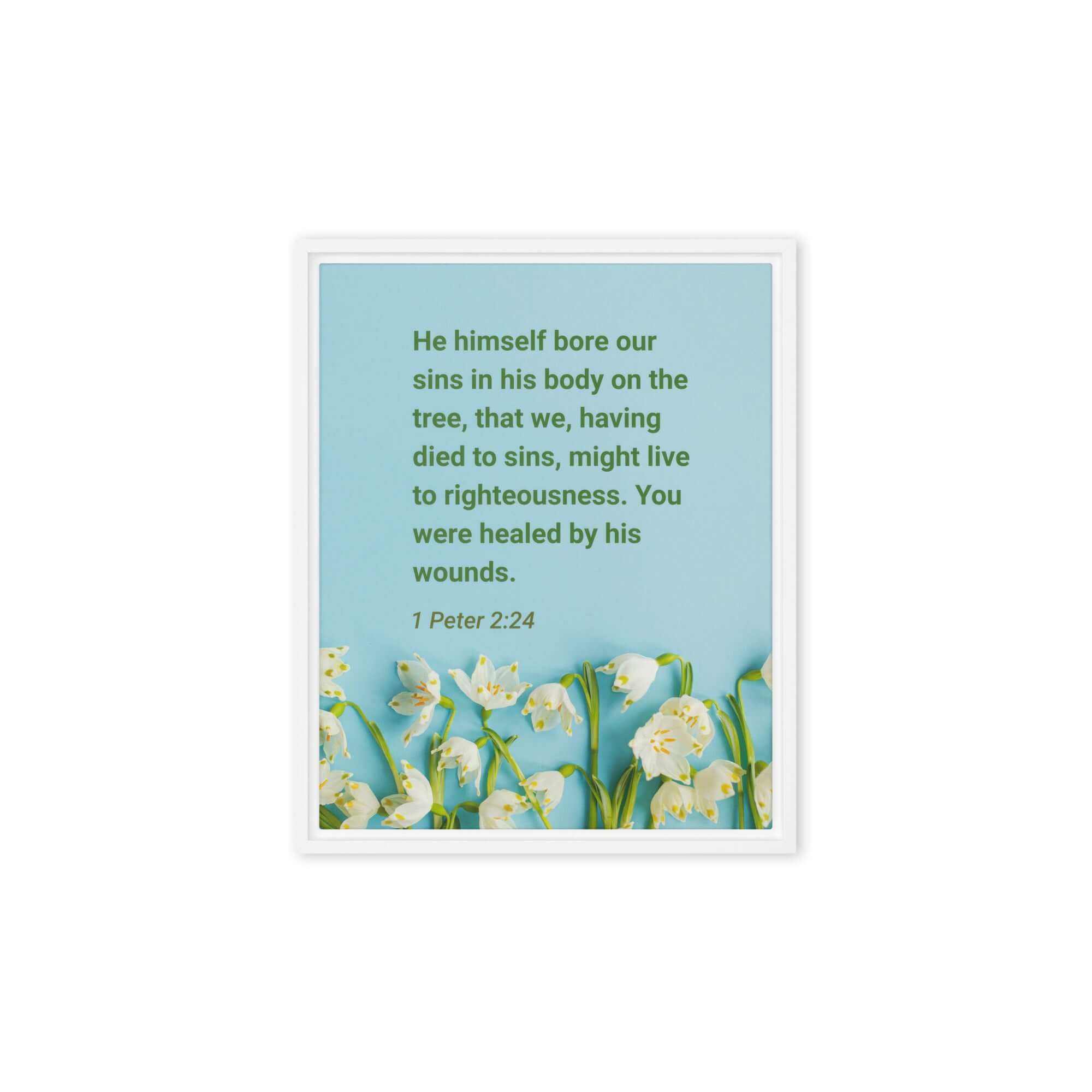 1 Peter 2:24 Bible Verse, healed by His wounds Framed Canvas Print Wall Art White 8″×10″